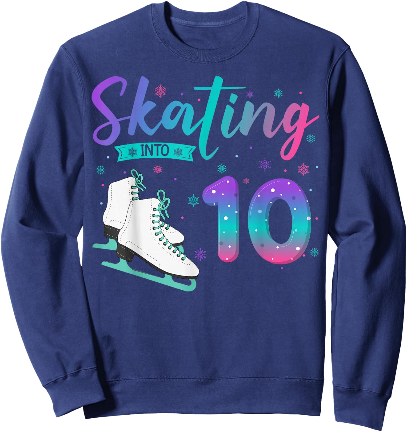 10 Year Old Girl Ice Skating Into 10th Birthday Kids Sweatshirt - Sweatshirt | Navy