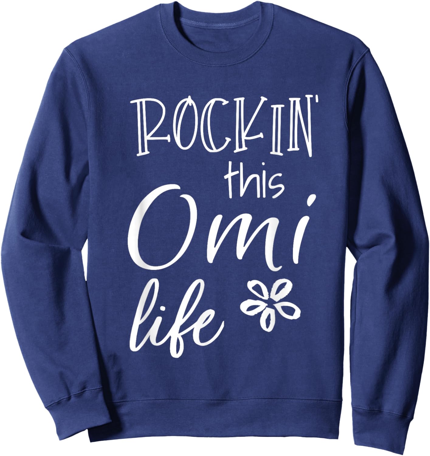 Rockin This Omi Life Belgium Belgian Flemish Grandma Sweatshirt - Sweatshirt | Navy