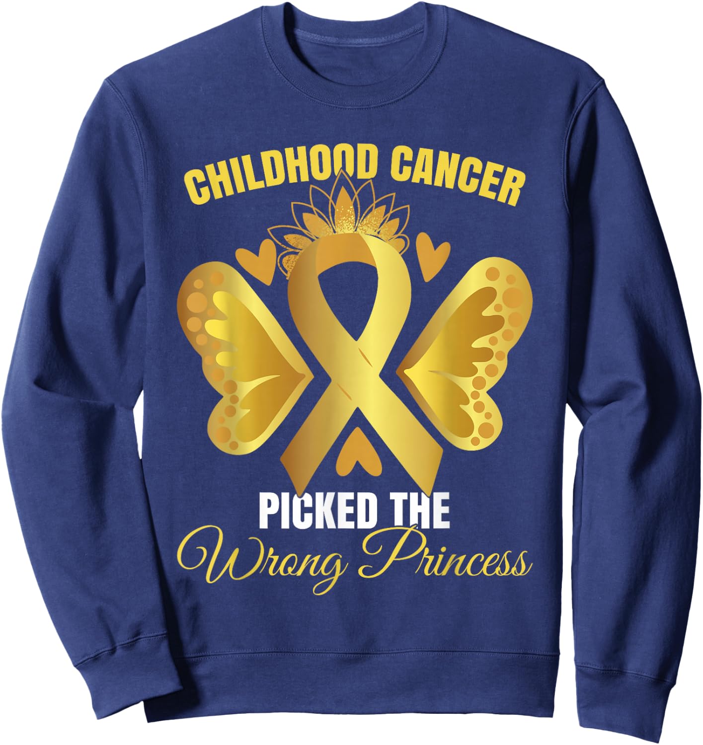 Childhood Cancer Picked The Wrong Princess Sweatshirt - Sweatshirt | Navy