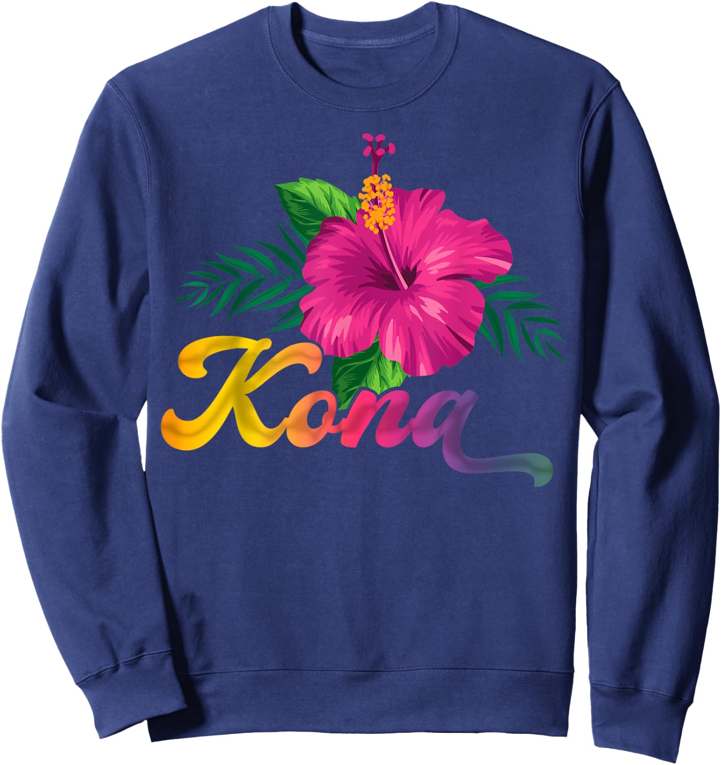 Hawaii Hibiscus Flowers Kona Aloha State Tropic Islands Sweatshirt - Sweatshirt | Navy