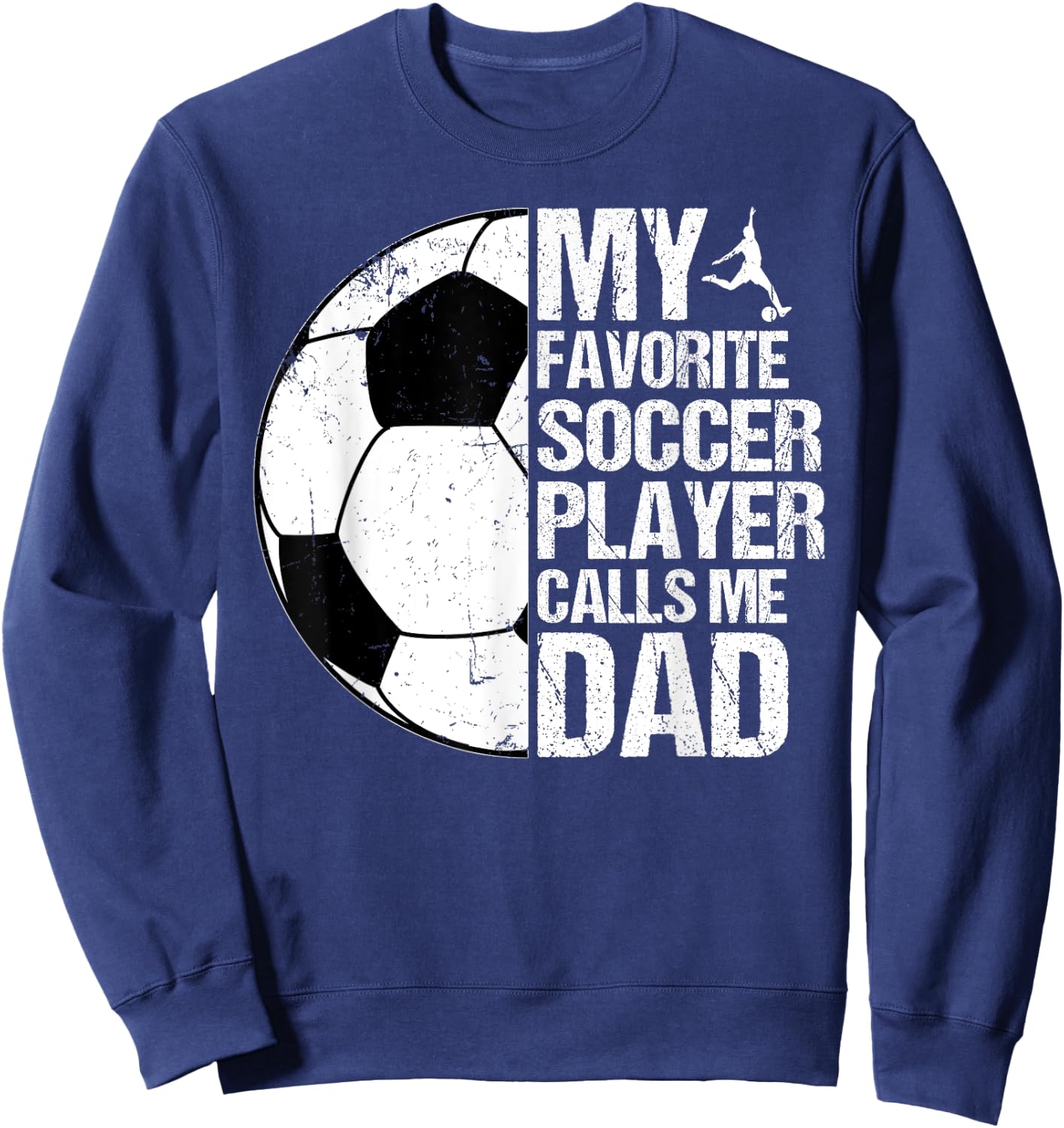Retro My Favorite Soccer Player Calls Me Dad Father's Day Sweatshirt - Sweatshirt | Navy