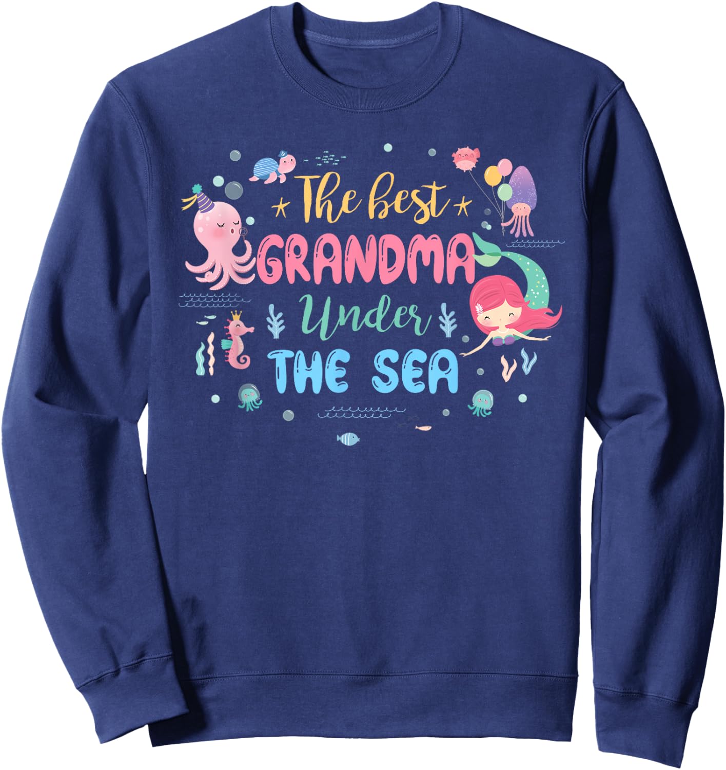 Birthday Girl Shirt The Best Grandma Under The Sea Sweatshirt - Sweatshirt | Navy