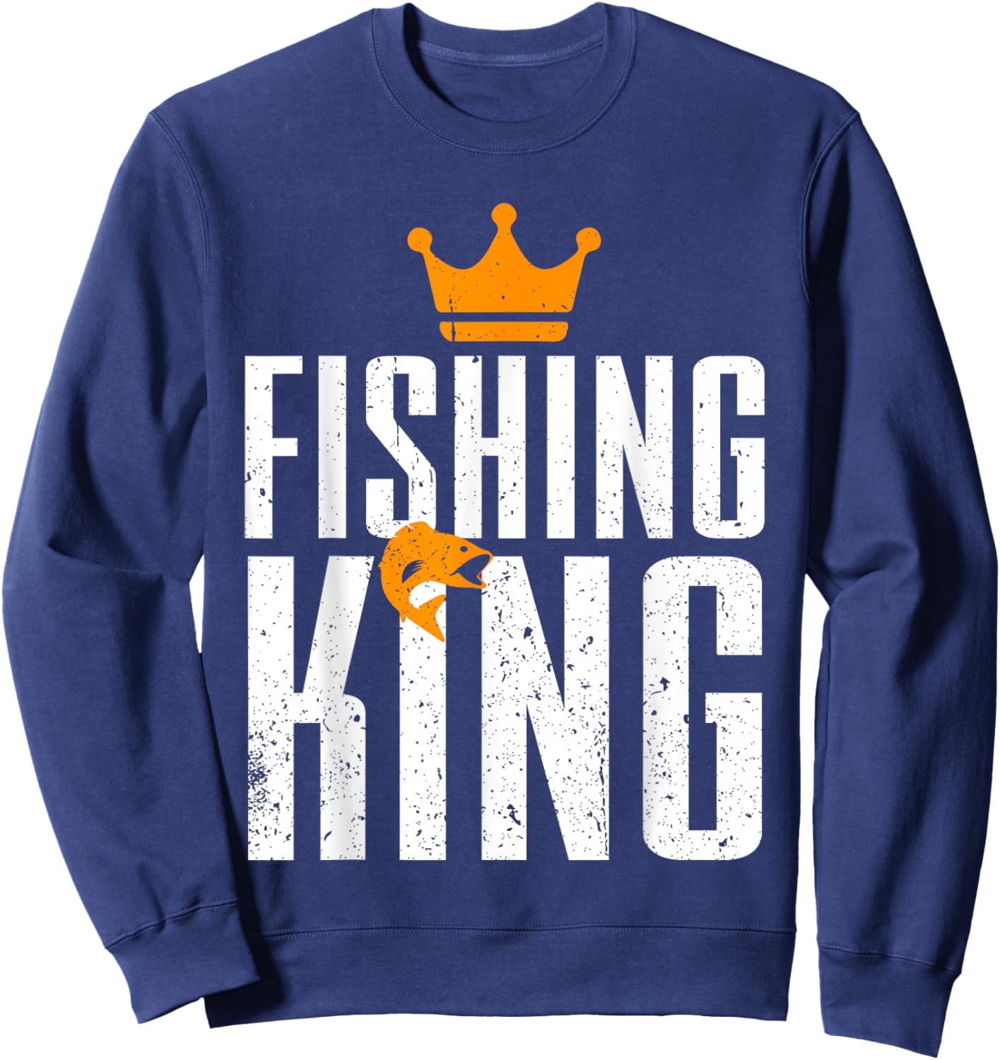 Fishing King Funny Fisherman Aquatic Enthusiast Men Sweatshirt - Sweatshirt | Navy