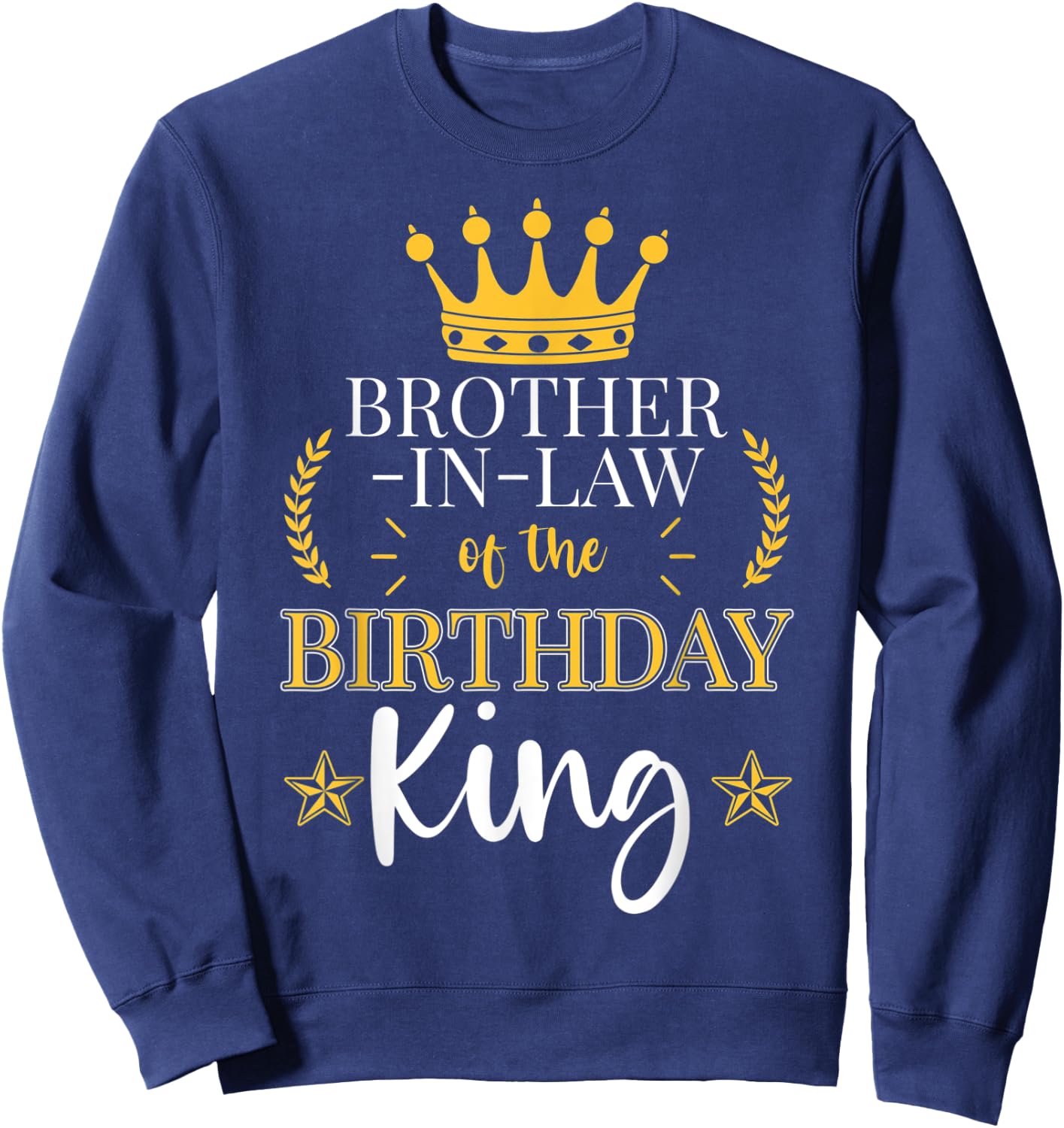 Brother-In-Law of the Birthday King Theme Party Bday Sweatshirt - Sweatshirt | Navy