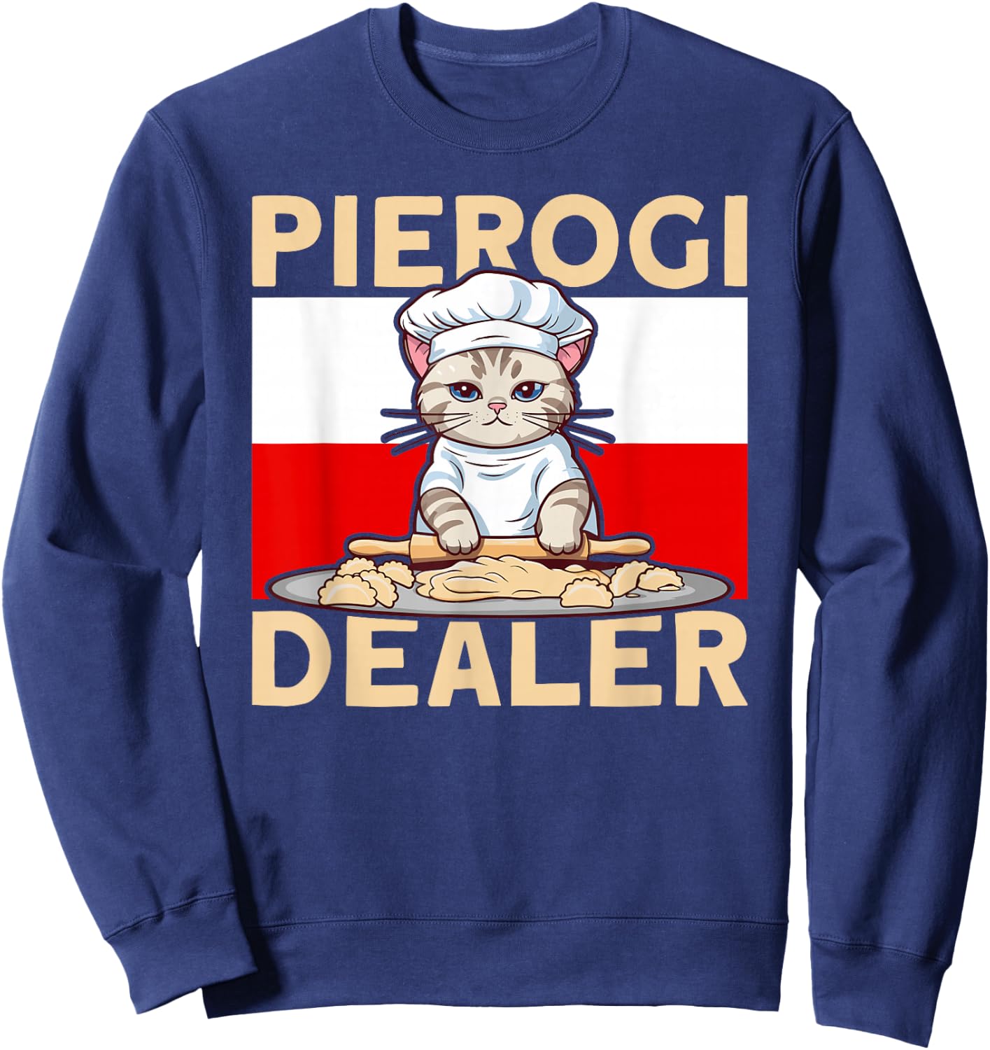 Pierogi Lover Pierogi Dealer Polish Pierogi Sweatshirt - Sweatshirt | Navy