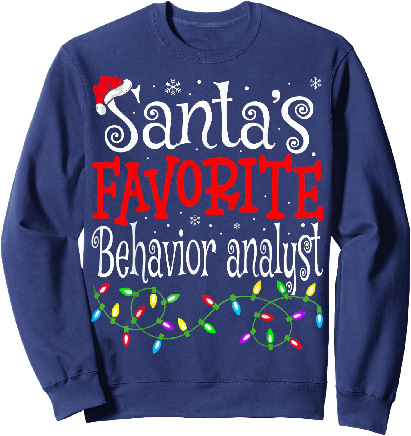 Santas Favorite Behavior Analyst Christmas ABA Therapist Sweatshirt - Sweatshirt | Navy
