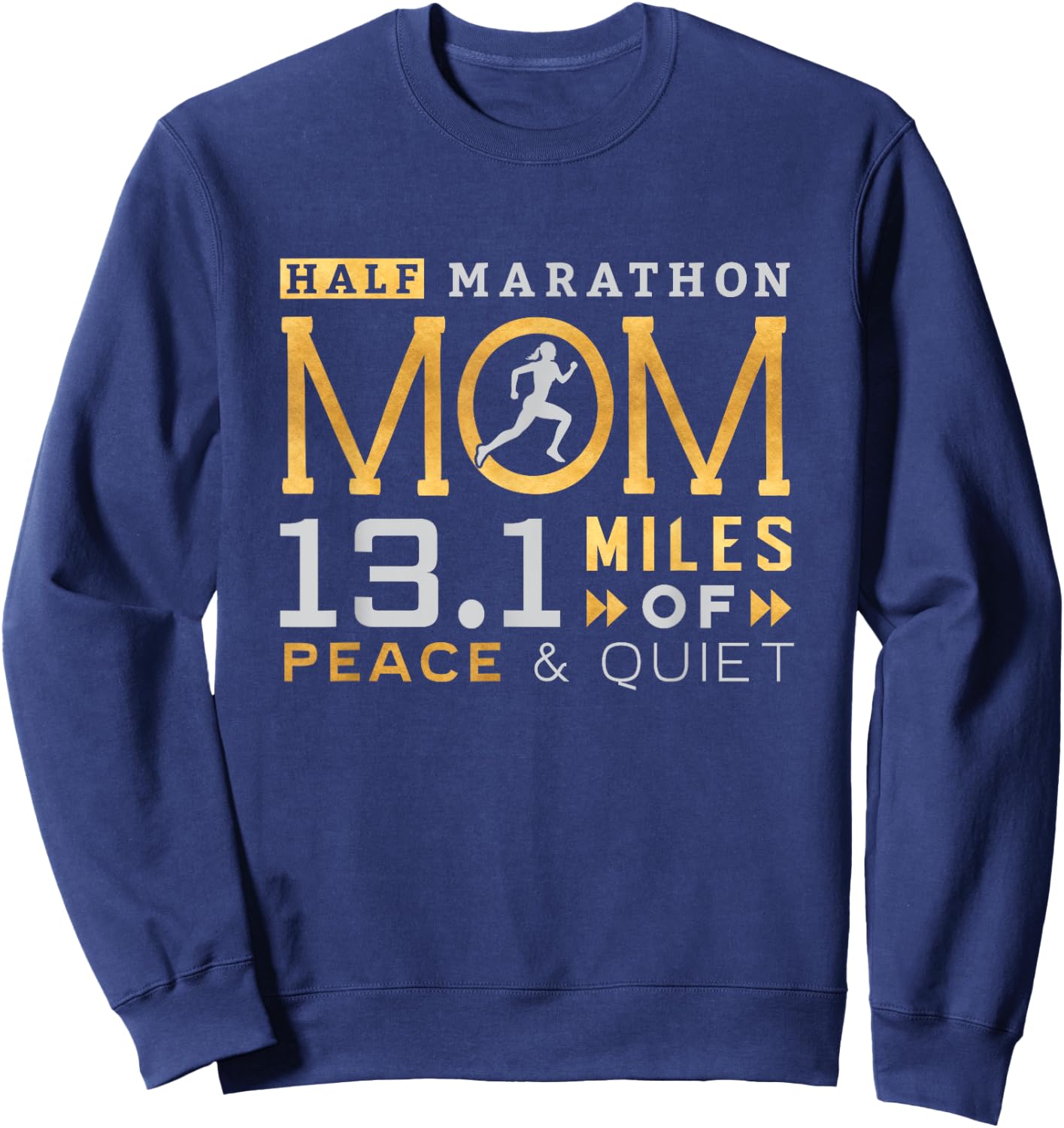 13.1 Half Marathon Mom Shirt Running Mommy Runner Women Sweatshirt - Sweatshirt | Navy