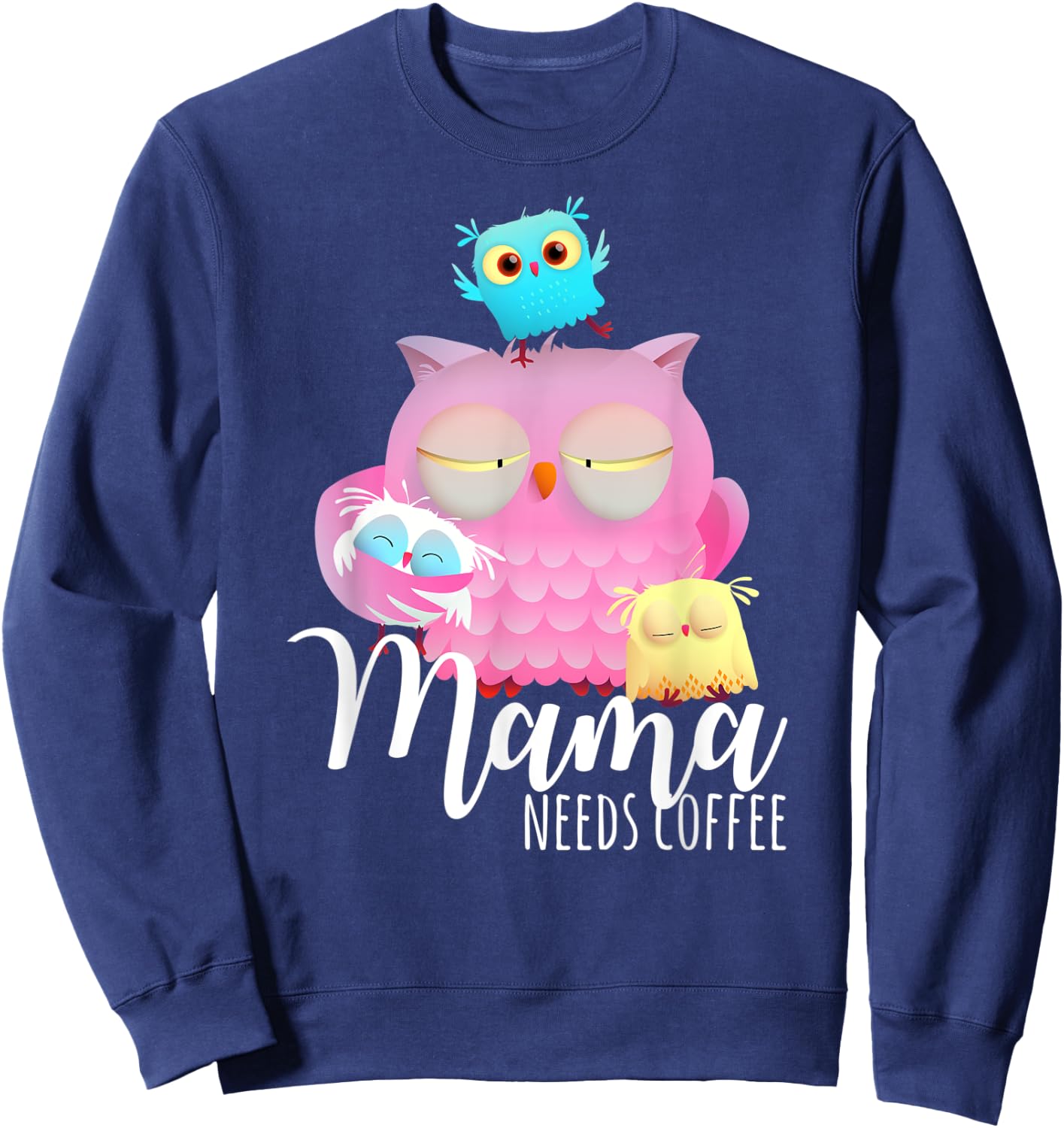 Mama Needs Coffee Night Owl 3 Children Morning Group Sweatshirt - Sweatshirt | Navy