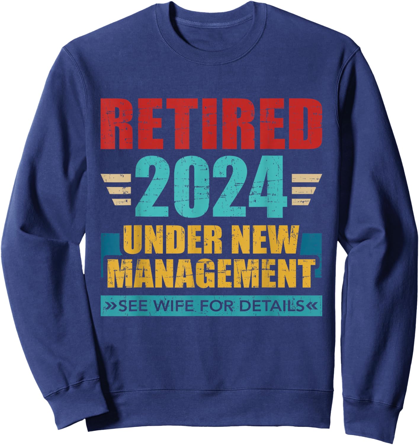 Retired 2024 under new management see wife for details Sweatshirt - Sweatshirt | Navy