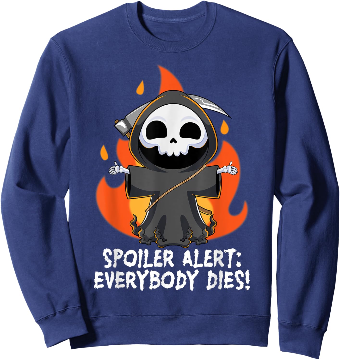 Spoiler Alert Everybody Dies Funny Kawaii Grim Reaper Pun Sweatshirt - Sweatshirt | Navy