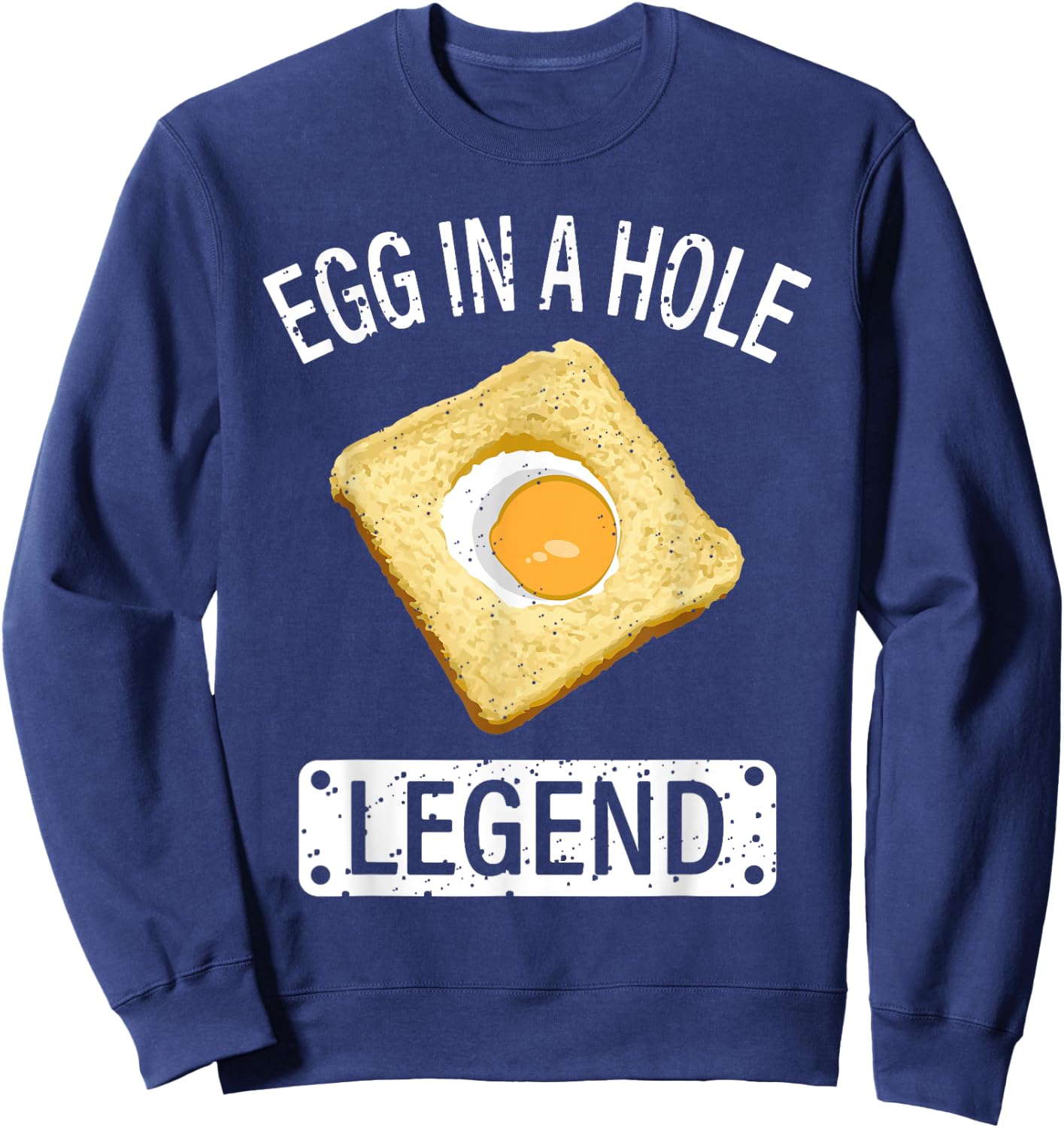 Egg In A Hole Funny Cooking Quotes Sweatshirt - Sweatshirt | Navy