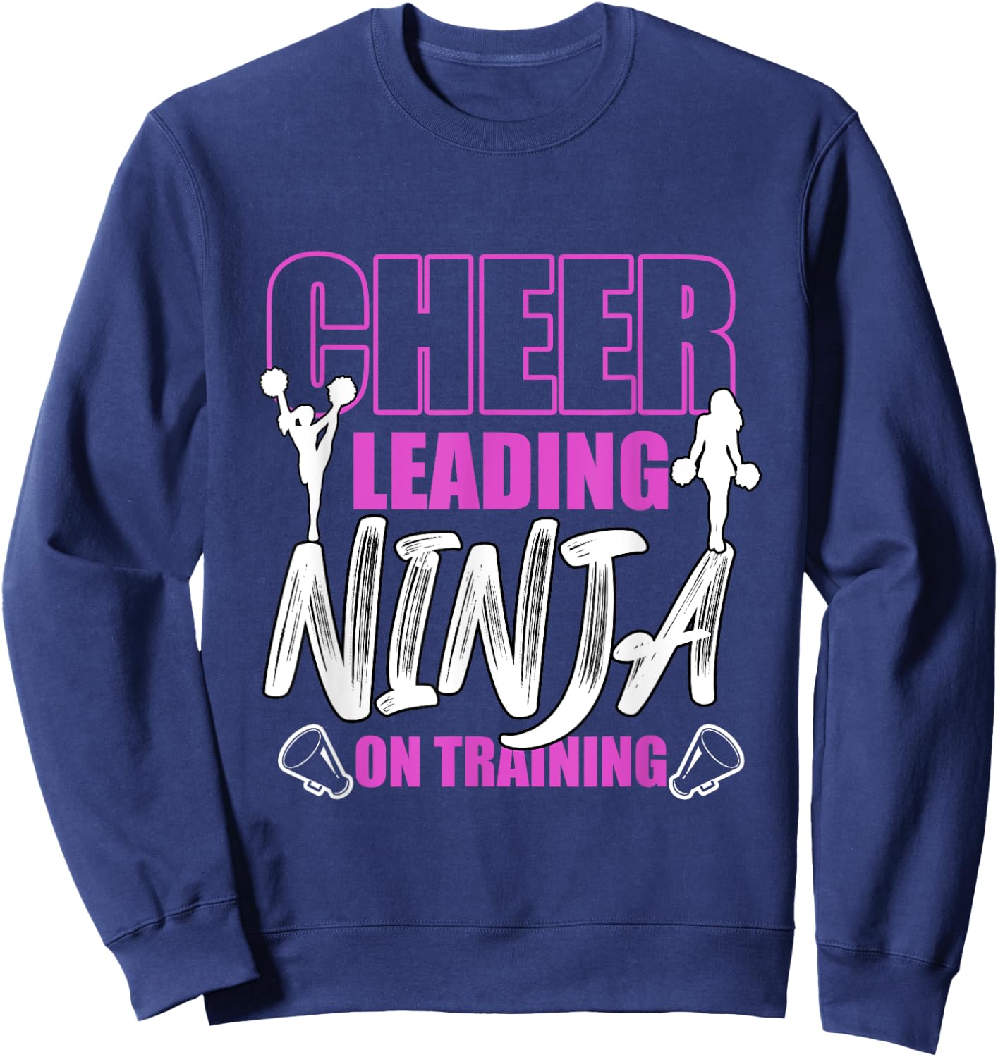 Cheerleading Ninja On Training Cheer Dancing Cheerleader Sweatshirt - Sweatshirt | Navy