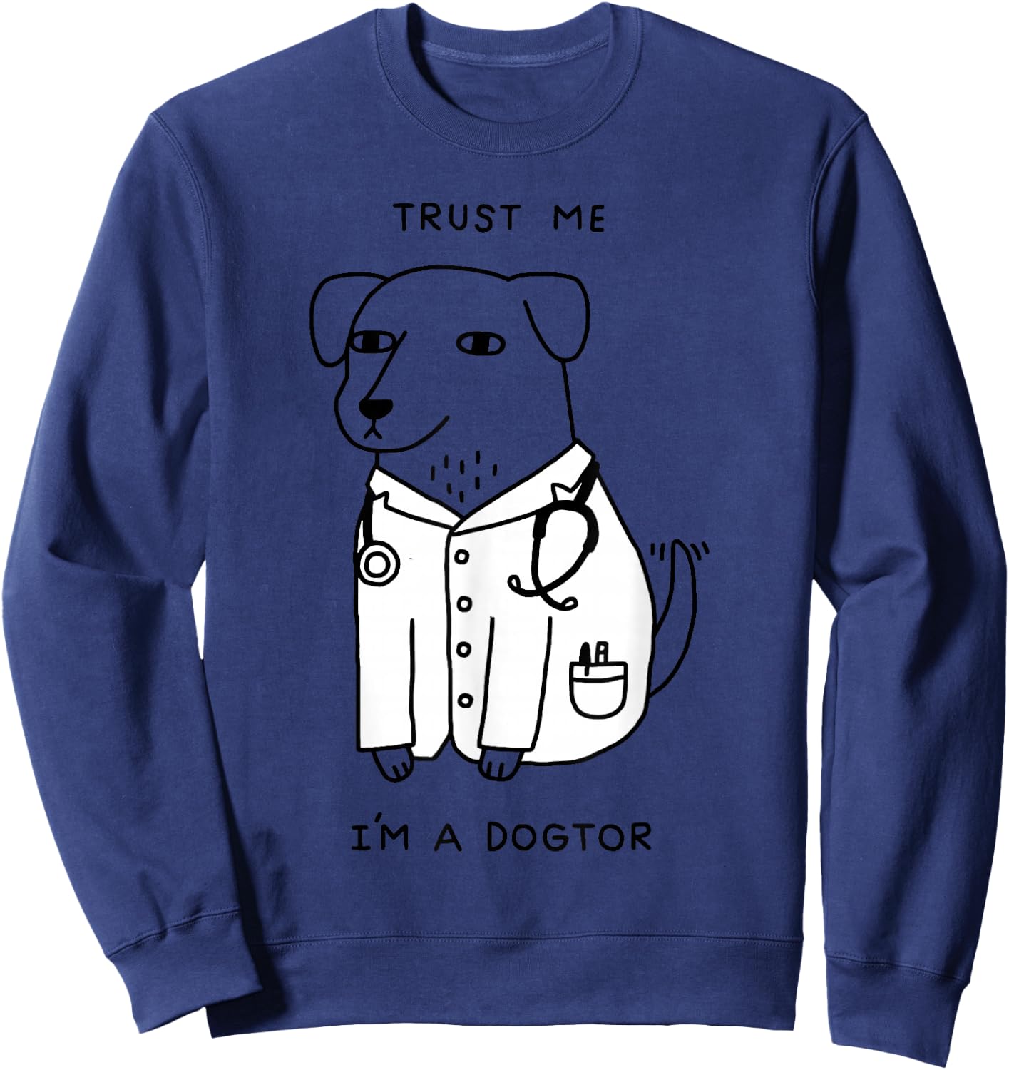 Trust Me I'm A Dogtor Sweatshirt - Sweatshirt | Navy