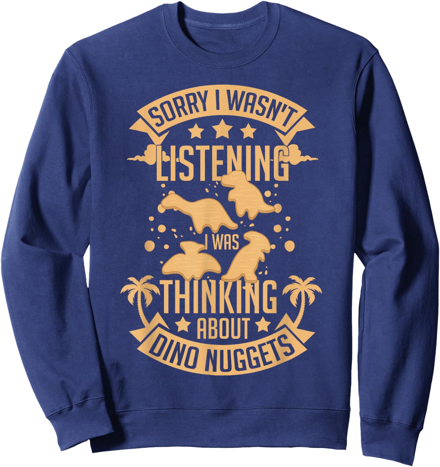 Dino Chicken Nugget Dinosaur Nugs Veggie Funny Sweatshirt - Sweatshirt | Navy