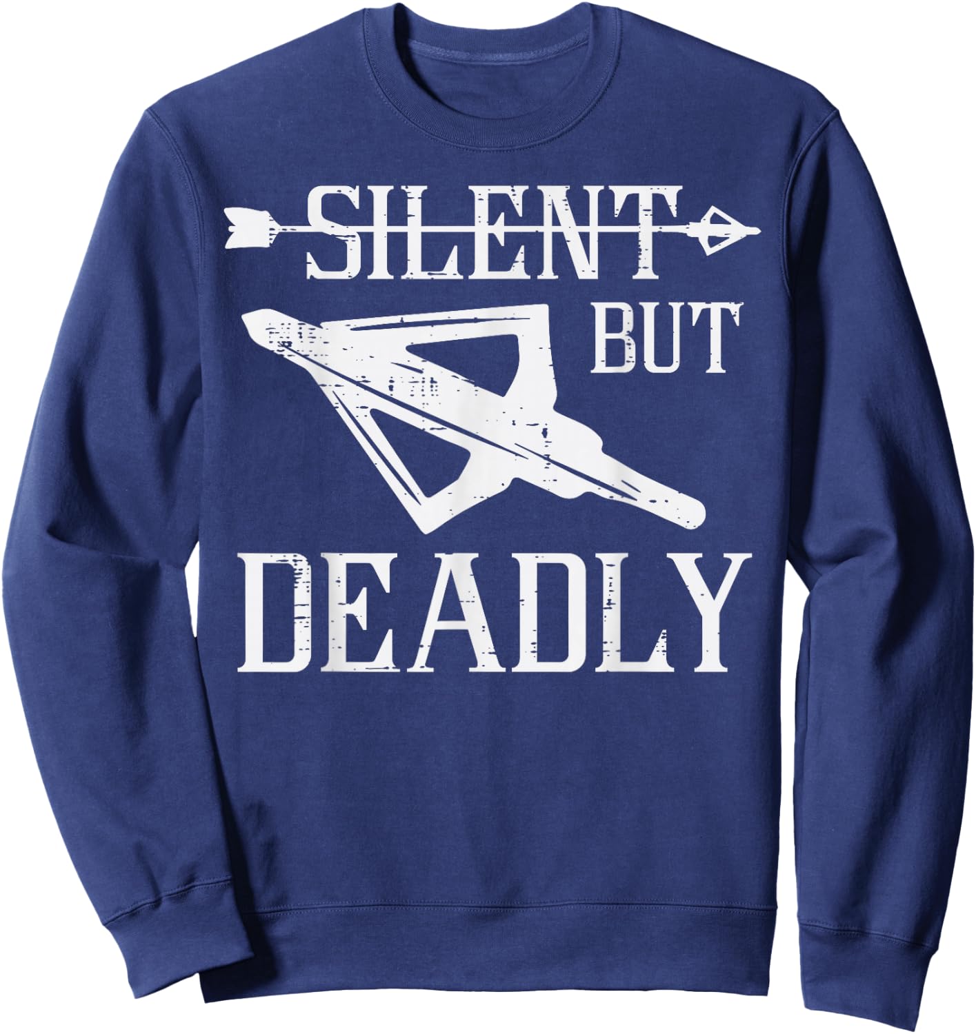 Bow Hunting Arrowhead Silent But Deadly Archer Men Women Kid Sweatshirt - Sweatshirt | Navy