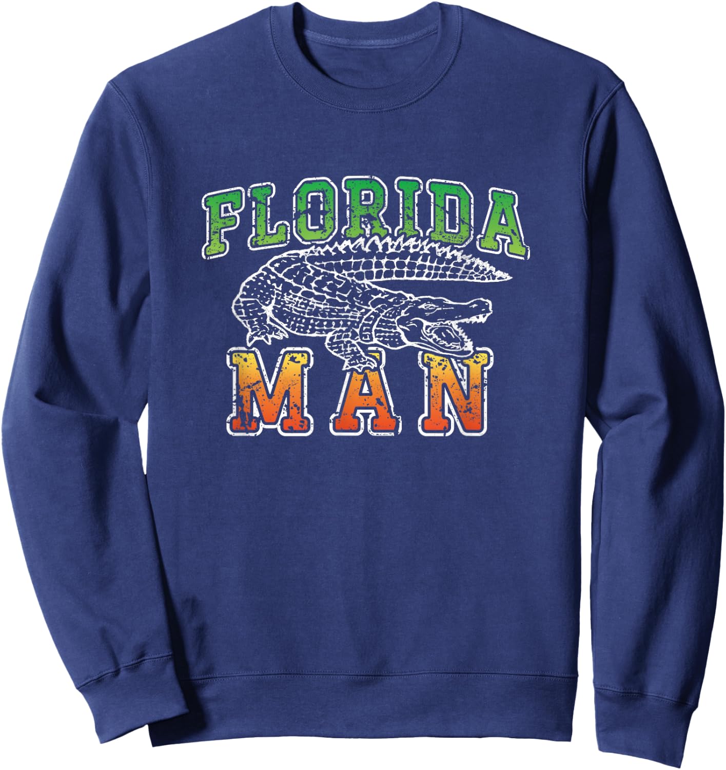 Florida Man Alligator Shirt - Funny Florida Meme Sweatshirt - Sweatshirt | Navy