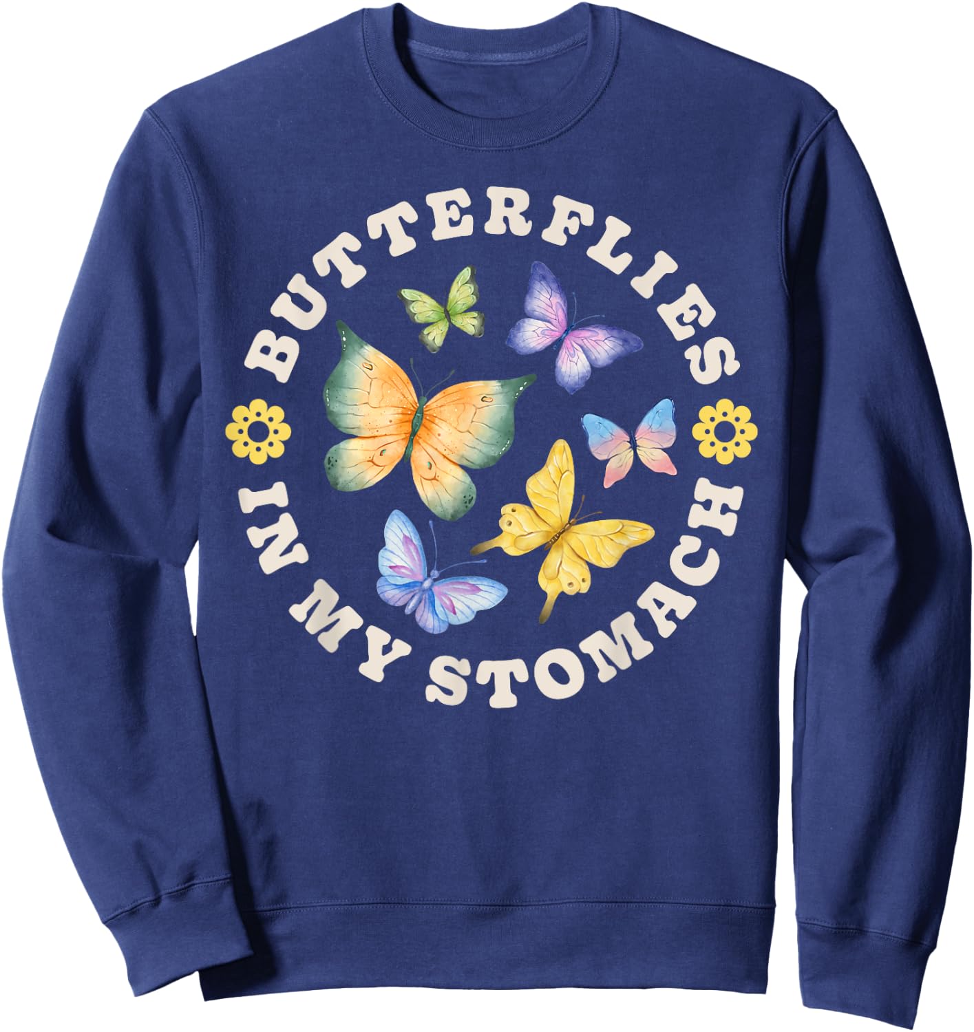 Butterflies In My Stomach Funny Butterfly Lovers Cute Insect Sweatshirt - Sweatshirt | Navy