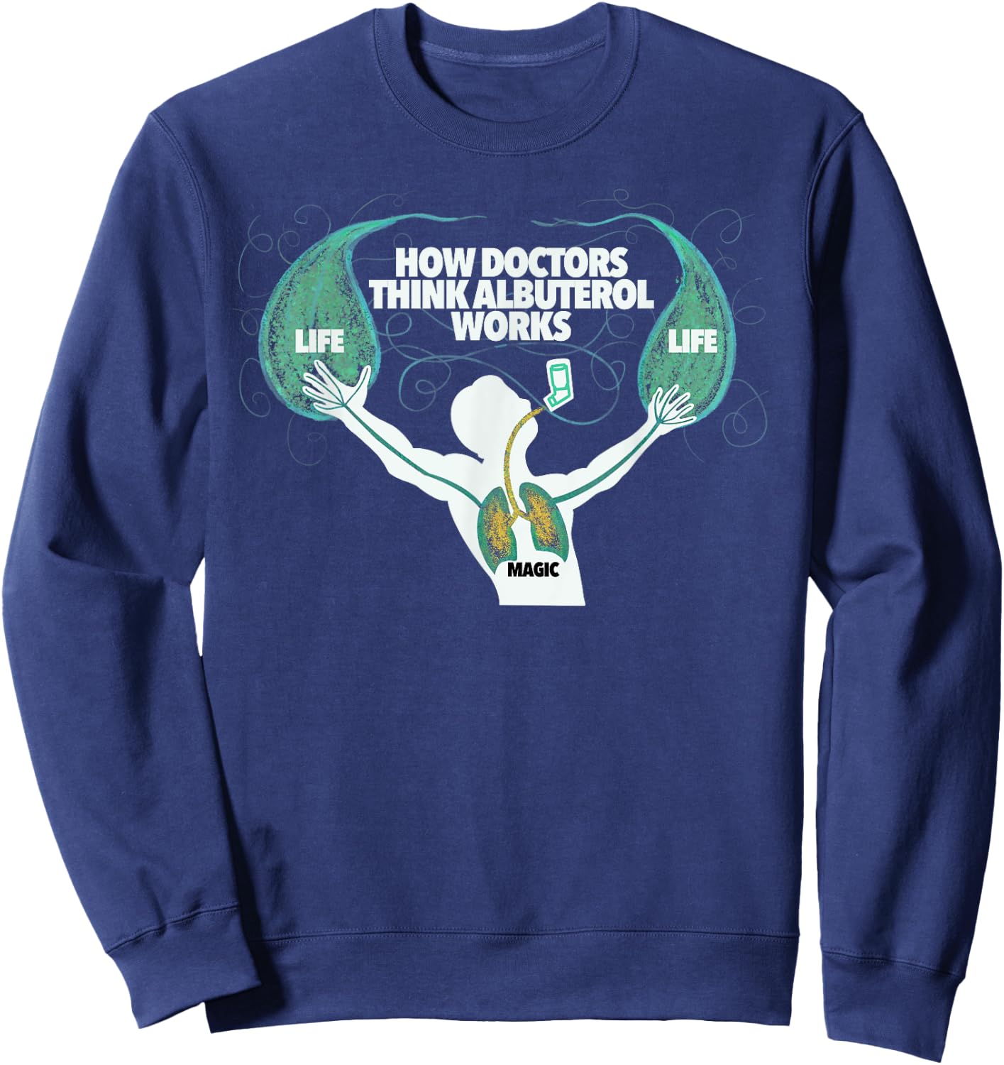 Magical Albuterol Funny Respiratory Therapist Design Sweatshirt - Sweatshirt | Navy