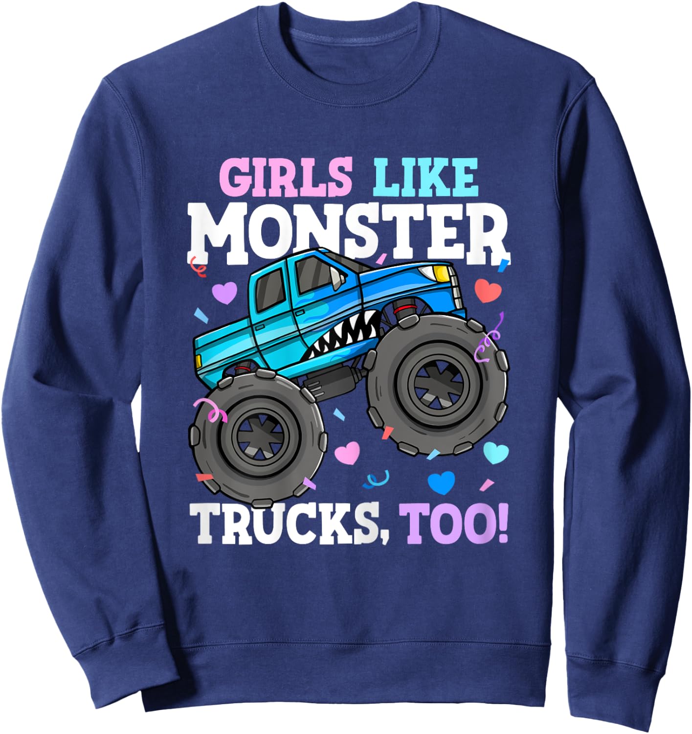 Shark Monster Truck Girls Like Monster Trucks Too Kids Sweatshirt - Sweatshirt | Navy