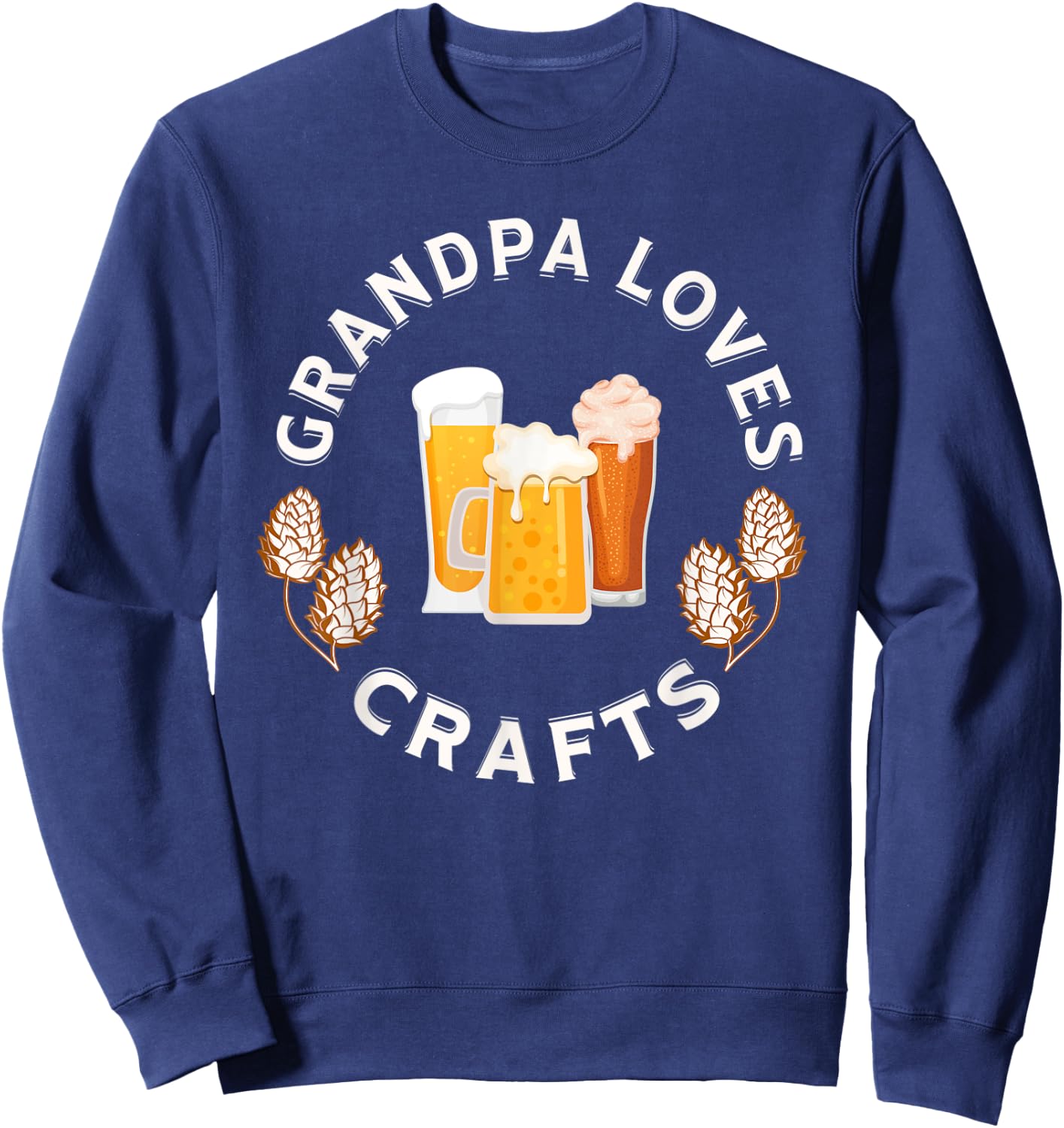 Grandpa Loves Craft Beer funny for fathers Sweatshirt - Sweatshirt | Navy