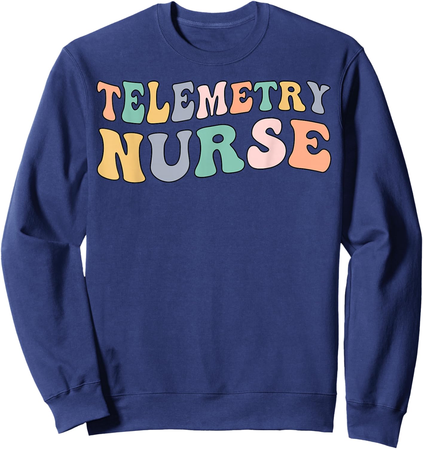 Groovy Telemetry Nurse Telemetry Unit Sweatshirt - Sweatshirt | Navy
