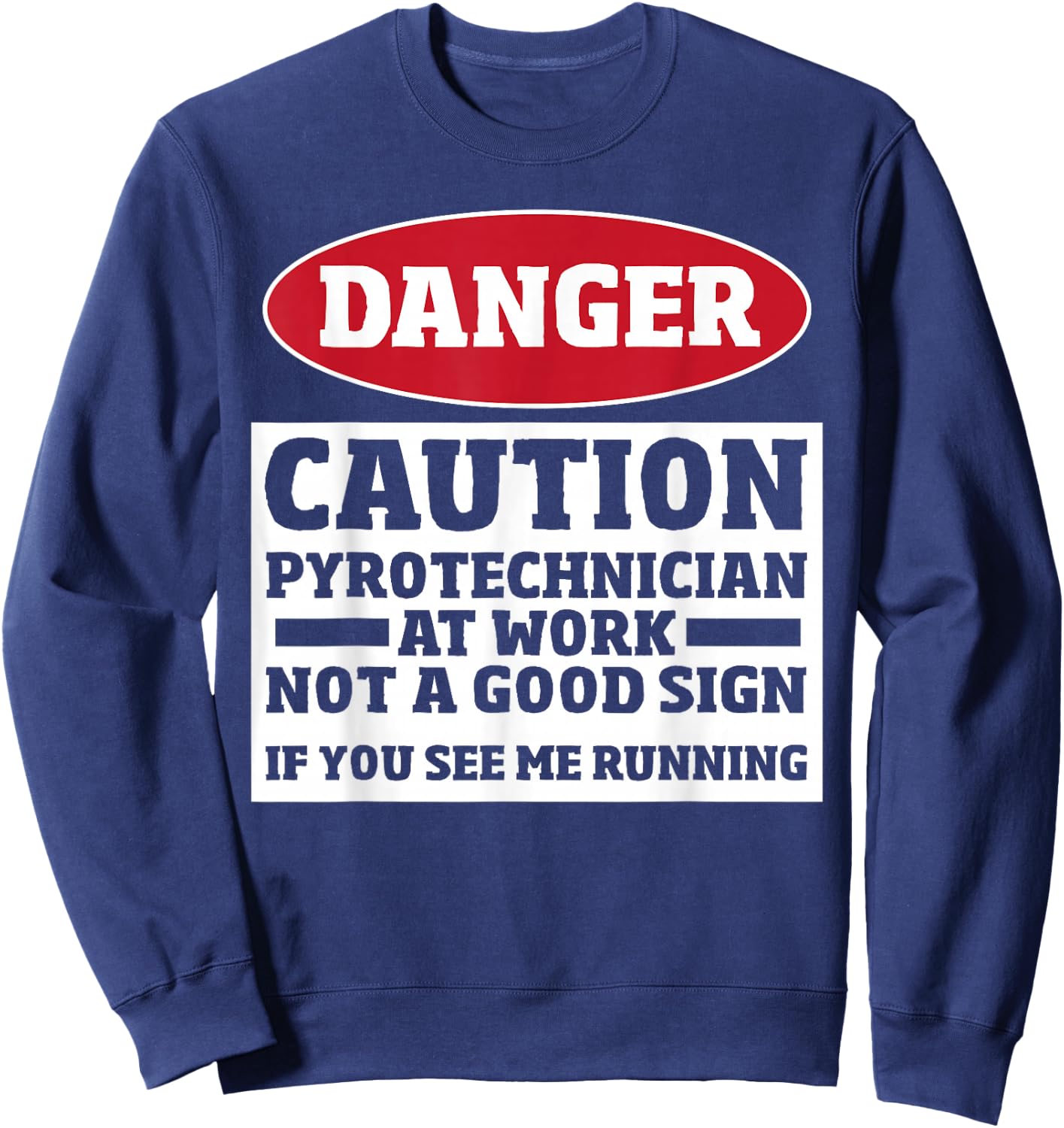 Pyrotechnics Fireworks - Funny Pyro Crew Pyrotechnician Sweatshirt - Sweatshirt | Navy