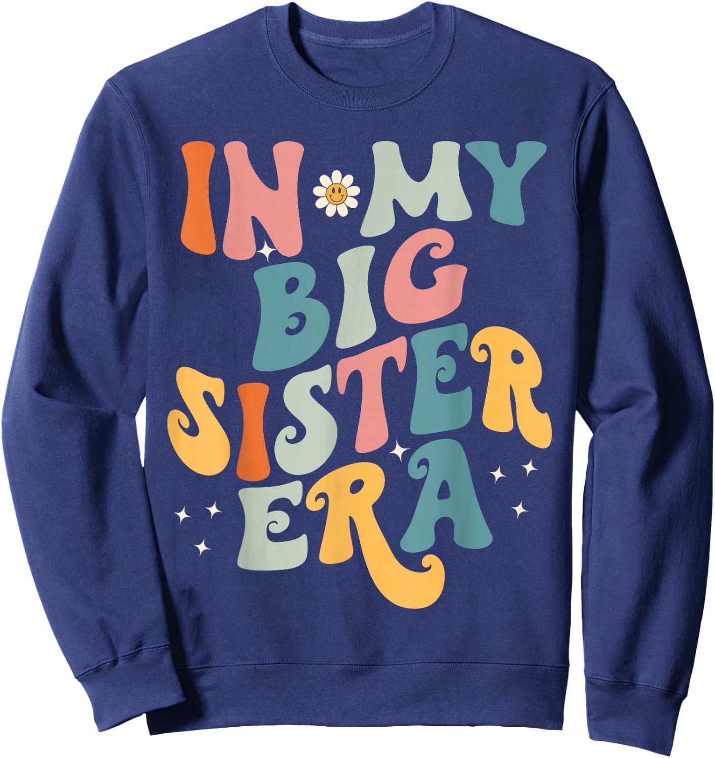 In My Big Sis Era Baby Kids Girls Women Big Sister Sweatshirt - Sweatshirt | Navy