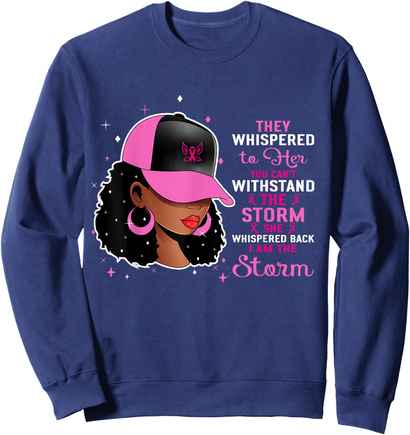 African Black Woman Afro I Am The Storm Breast Cancer Ribbon Sweatshirt - Sweatshirt | Navy