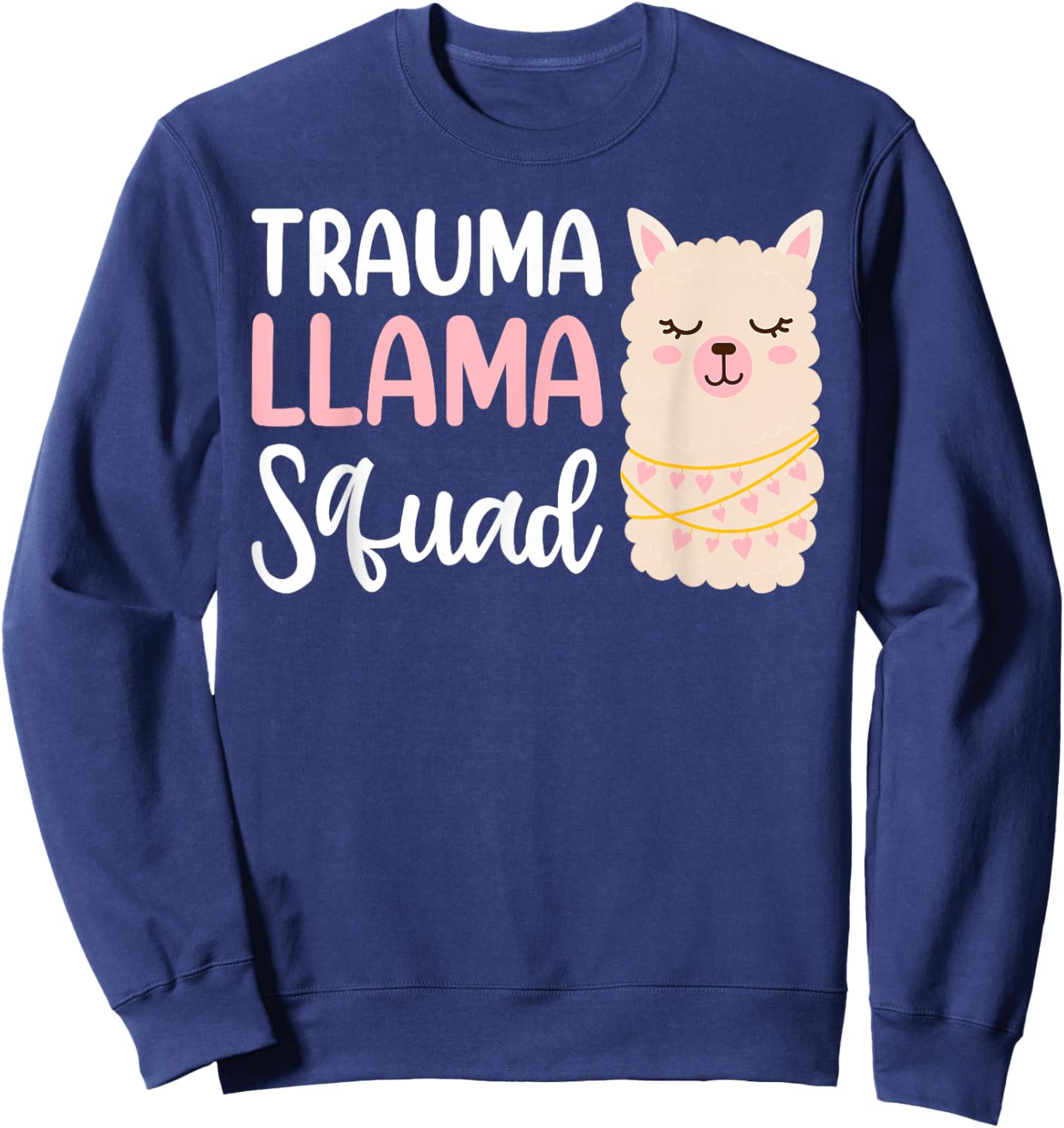 Trauma Llama Squad Shirt Llama Costume Adult Women Paramedic Sweatshirt - Sweatshirt | Navy
