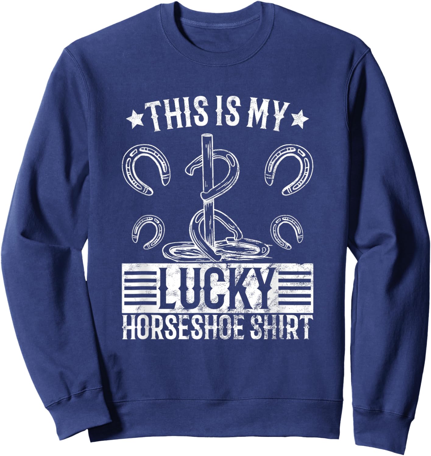 Horseshoe pitching lucky shirt horseshoe throwing design Sweatshirt - Sweatshirt | Navy