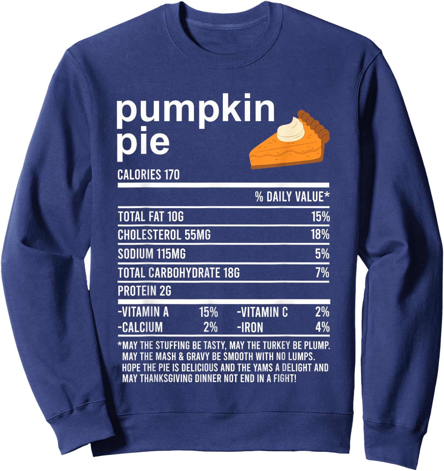 Funny Thanksgiving Food Apparel, Pumpkin Pie Nutrition Facts Sweatshirt - Sweatshirt | Navy