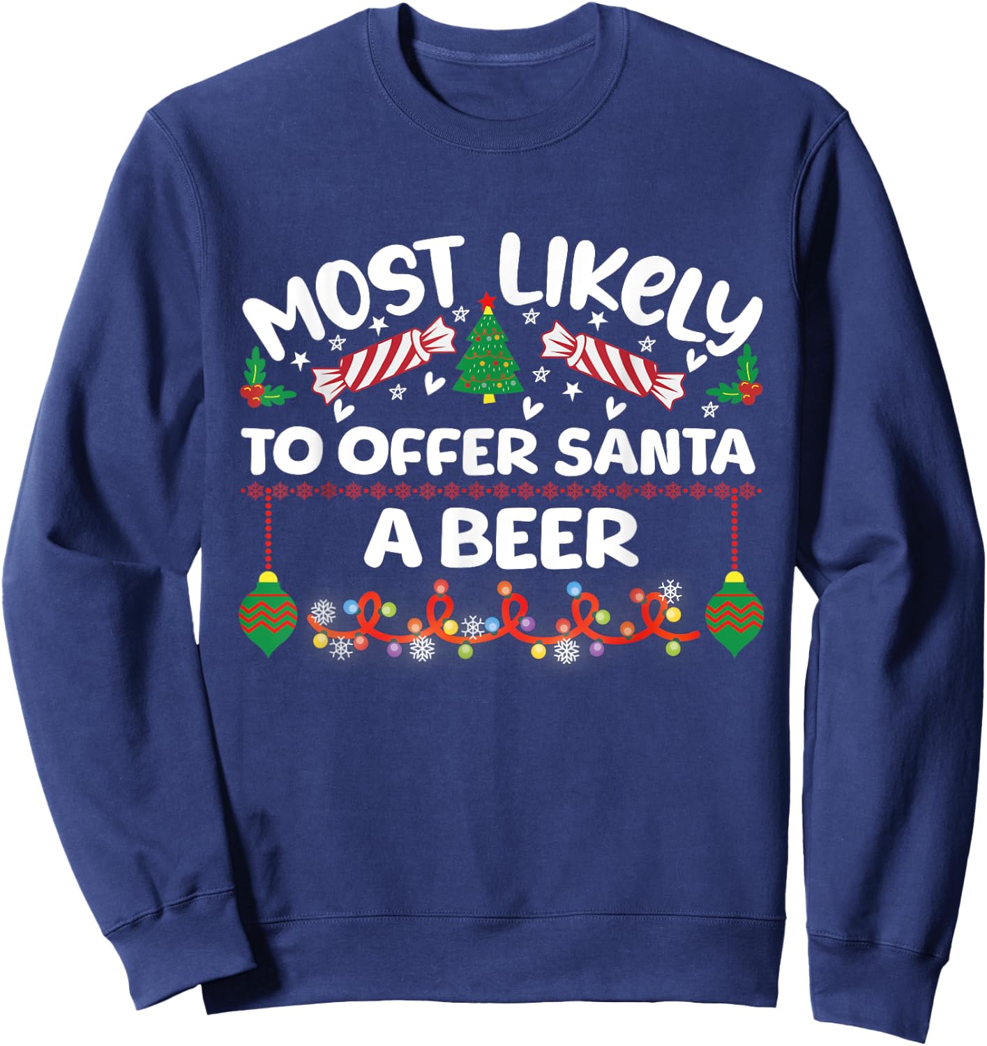 Most Likely to Offer Santa a Beer Family Matching Xmas Sweatshirt - Sweatshirt | Navy