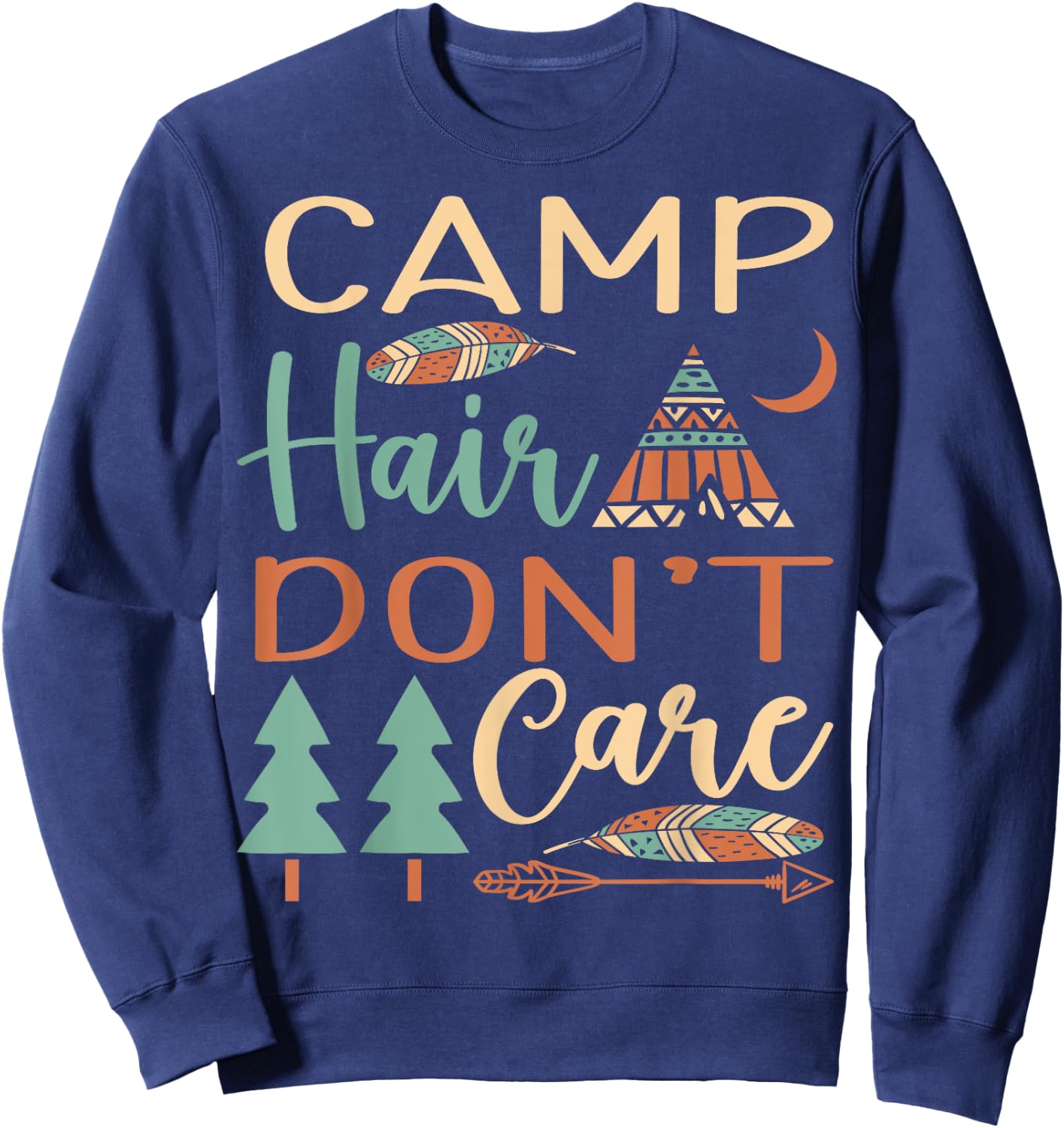 Camp Hair Don't Care Funny Camping Outdoor Camper Women Sweatshirt - Sweatshirt | Navy
