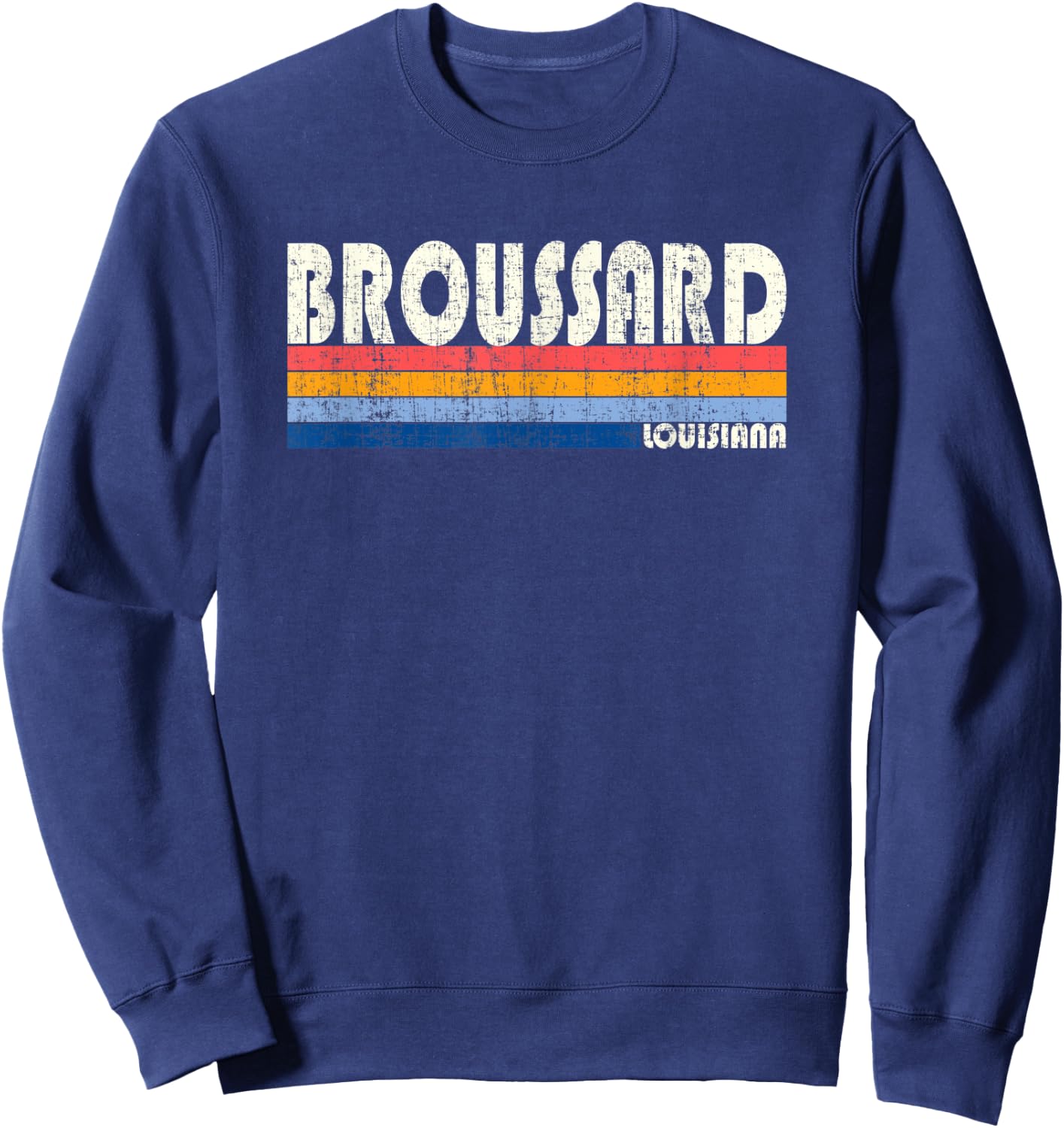 Retro Vintage 70s 80s Style Broussard, Louisiana Sweatshirt - Sweatshirt | Navy