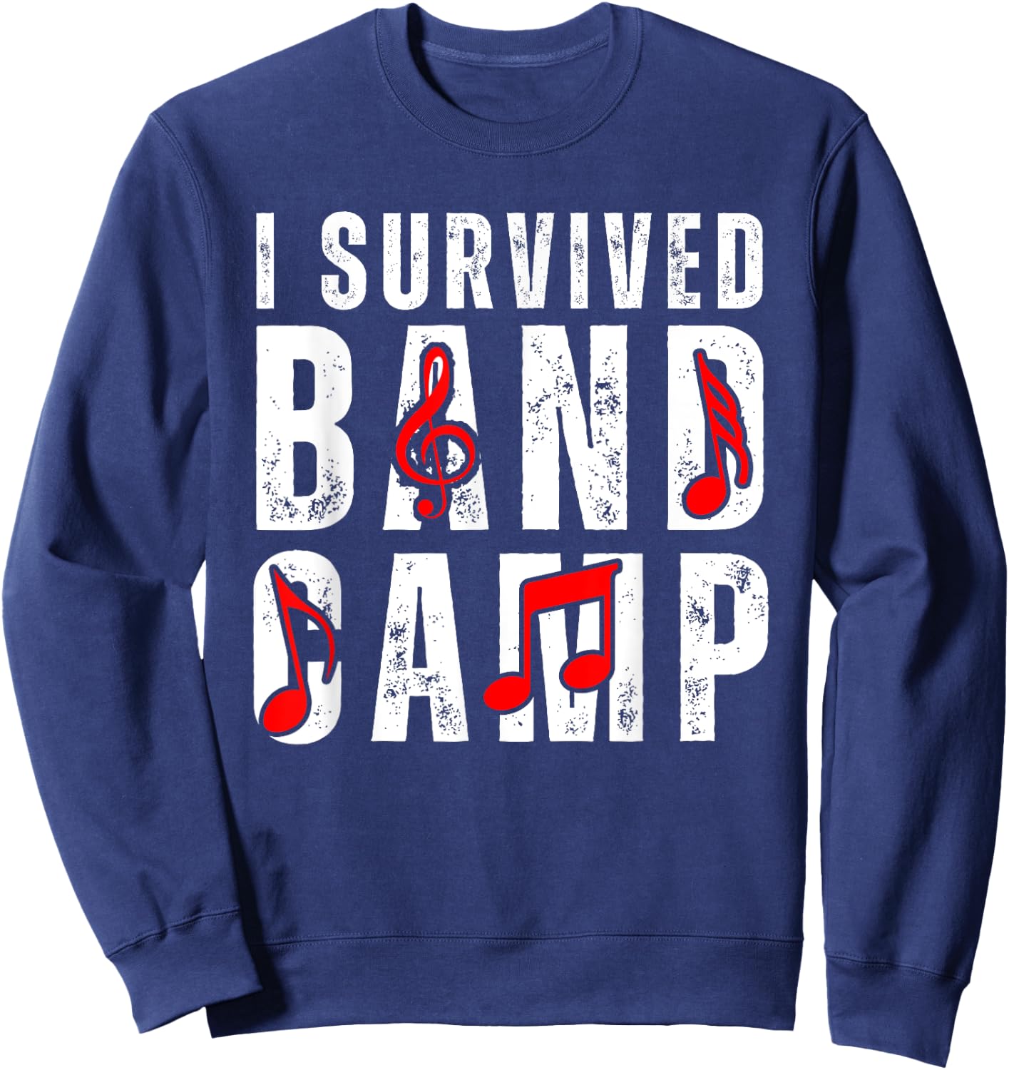 I Survived Band Camp Funny Memories for Any Band Enthusiast Sweatshirt - Sweatshirt | Navy