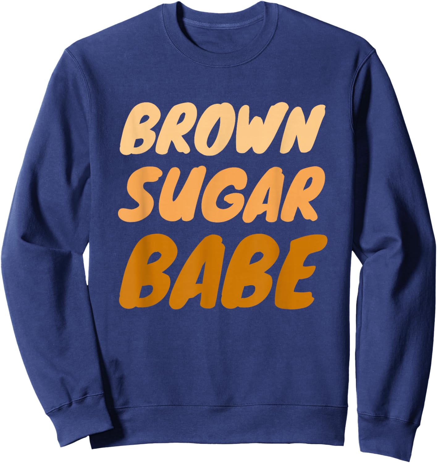 Black Pride Women Brown Sugar Babe Melanin Sweatshirt - Sweatshirt | Navy