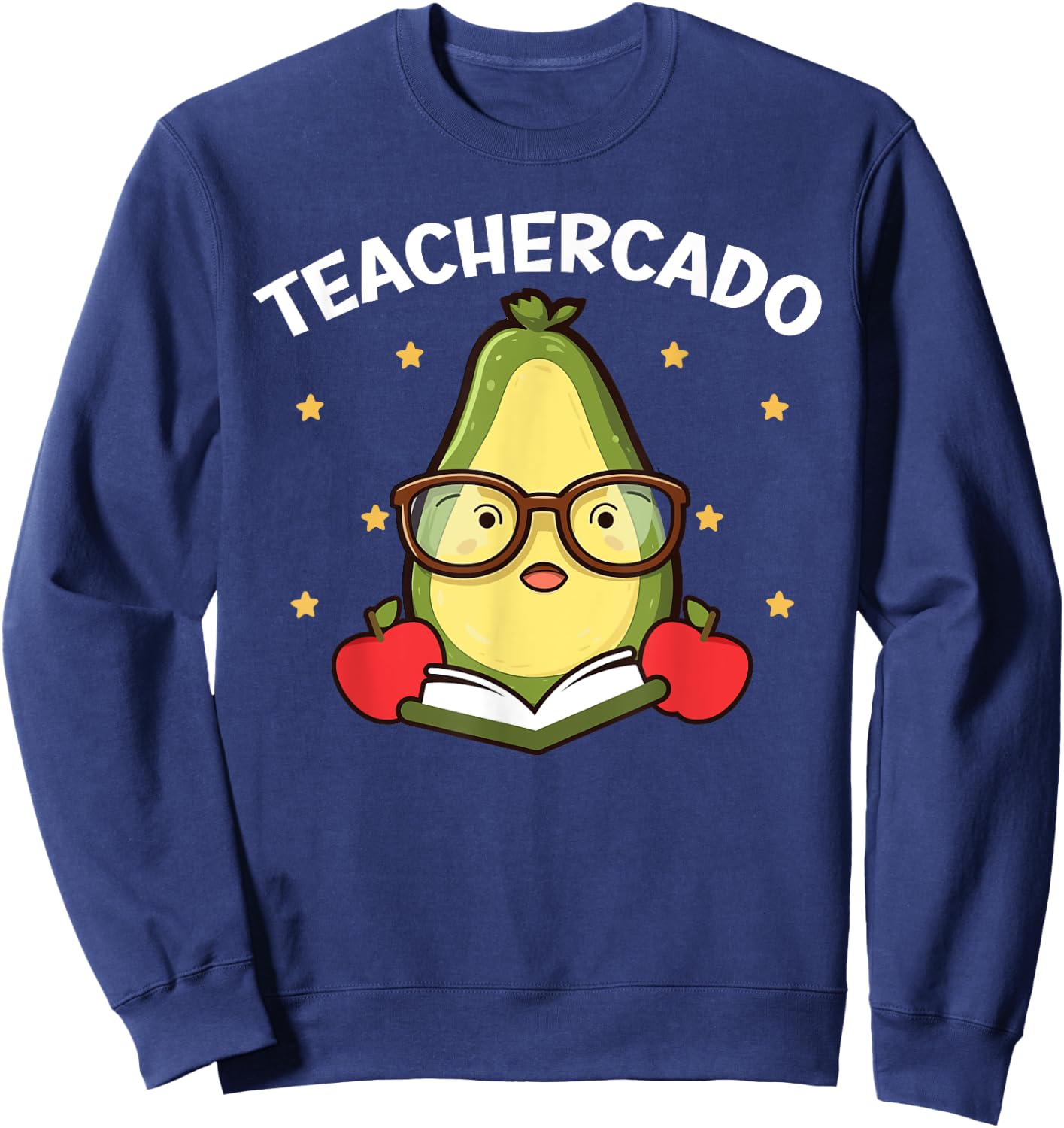 Avocado Teacher Fruit Guac Teaching Guacamole Lover Sweatshirt - Sweatshirt | Navy