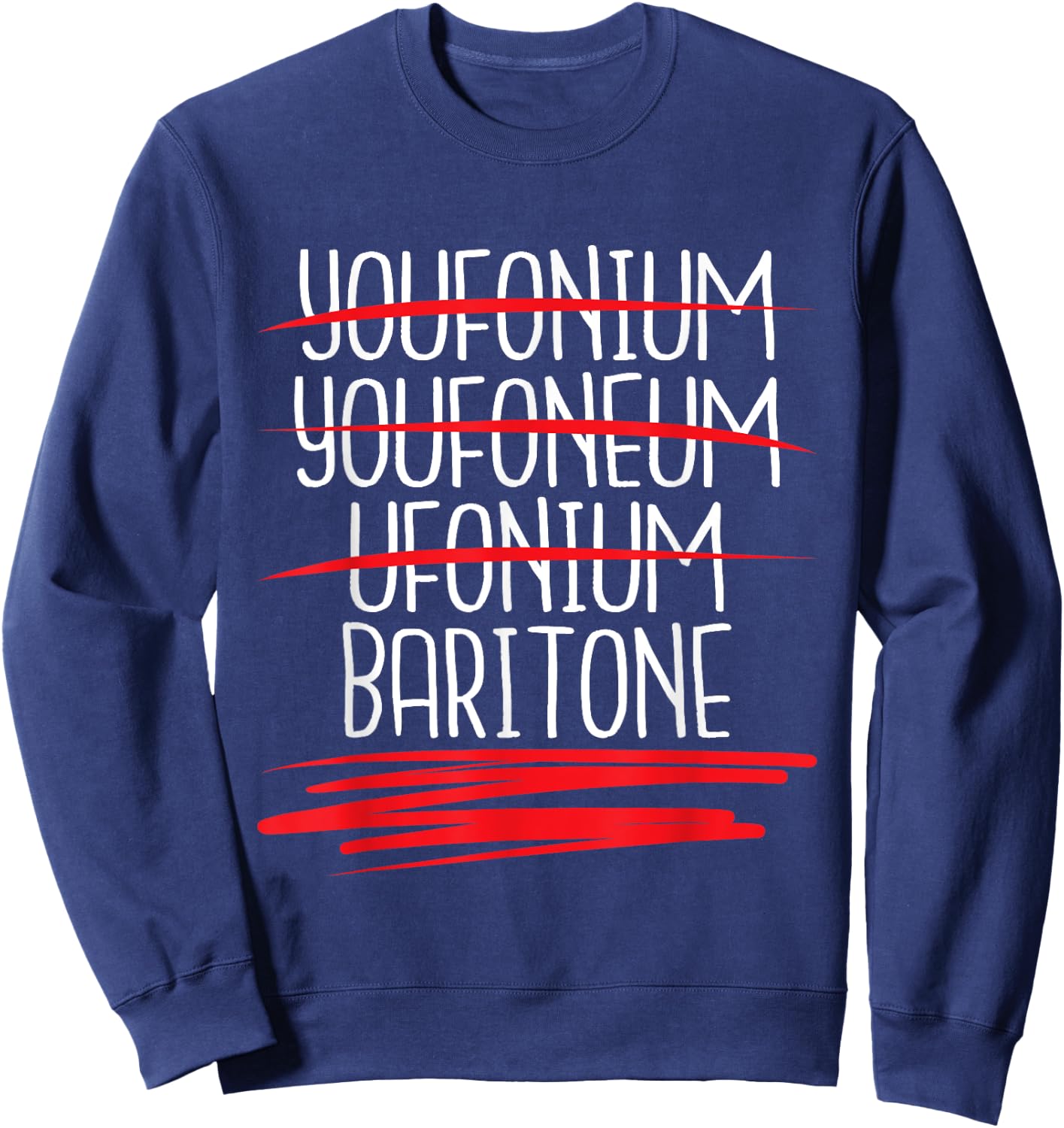 Baritone - Euphonium Lover Horn Player Marching Band Player Sweatshirt - Sweatshirt | Navy