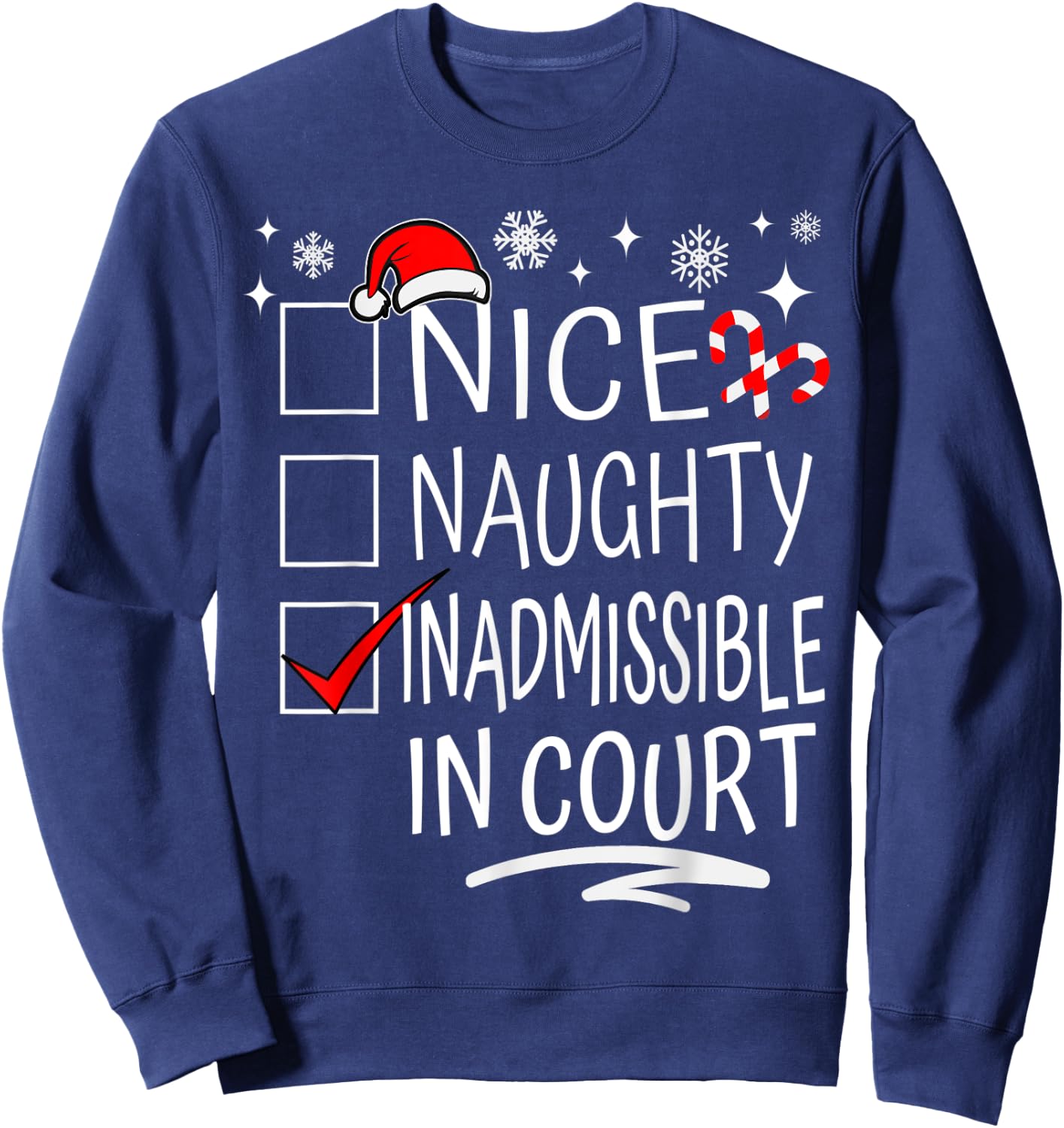 Nice Naughty Inadmissible In Court Christmas Family Group Sweatshirt - Sweatshirt | Navy