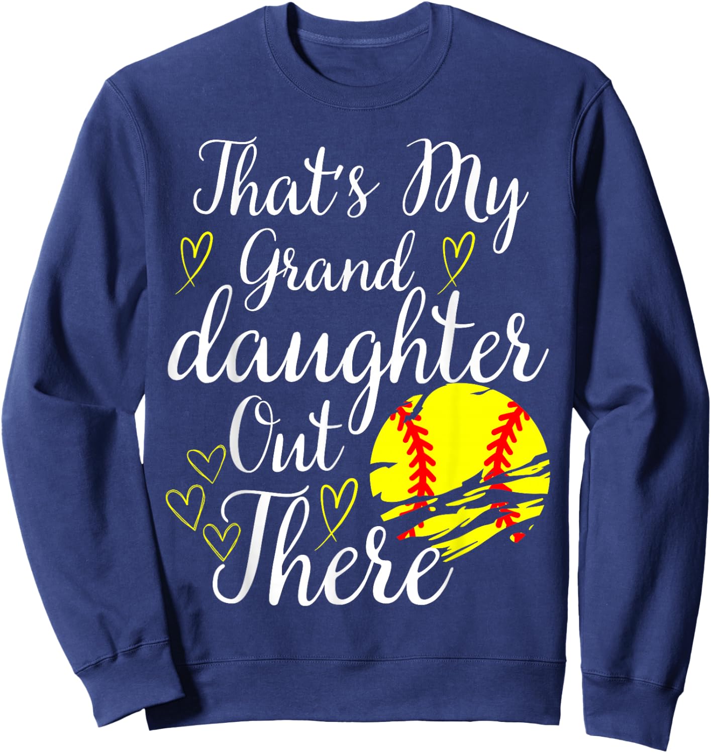 That's My Granddaughter Out There Softball Grandma Grandpa Sweatshirt - Sweatshirt | Navy