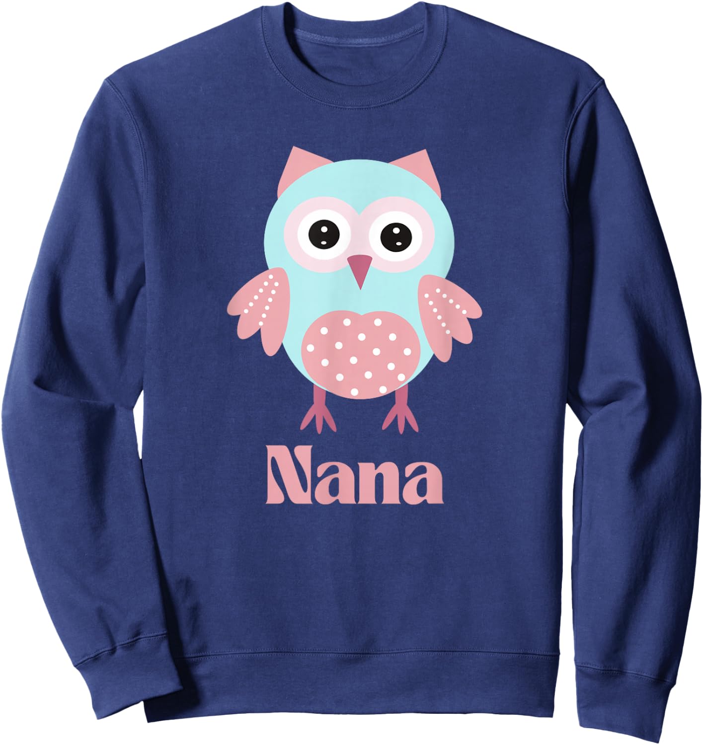 Owl Nana Grandma Cute Animal Pink and Blue Sweatshirt - Sweatshirt | Navy