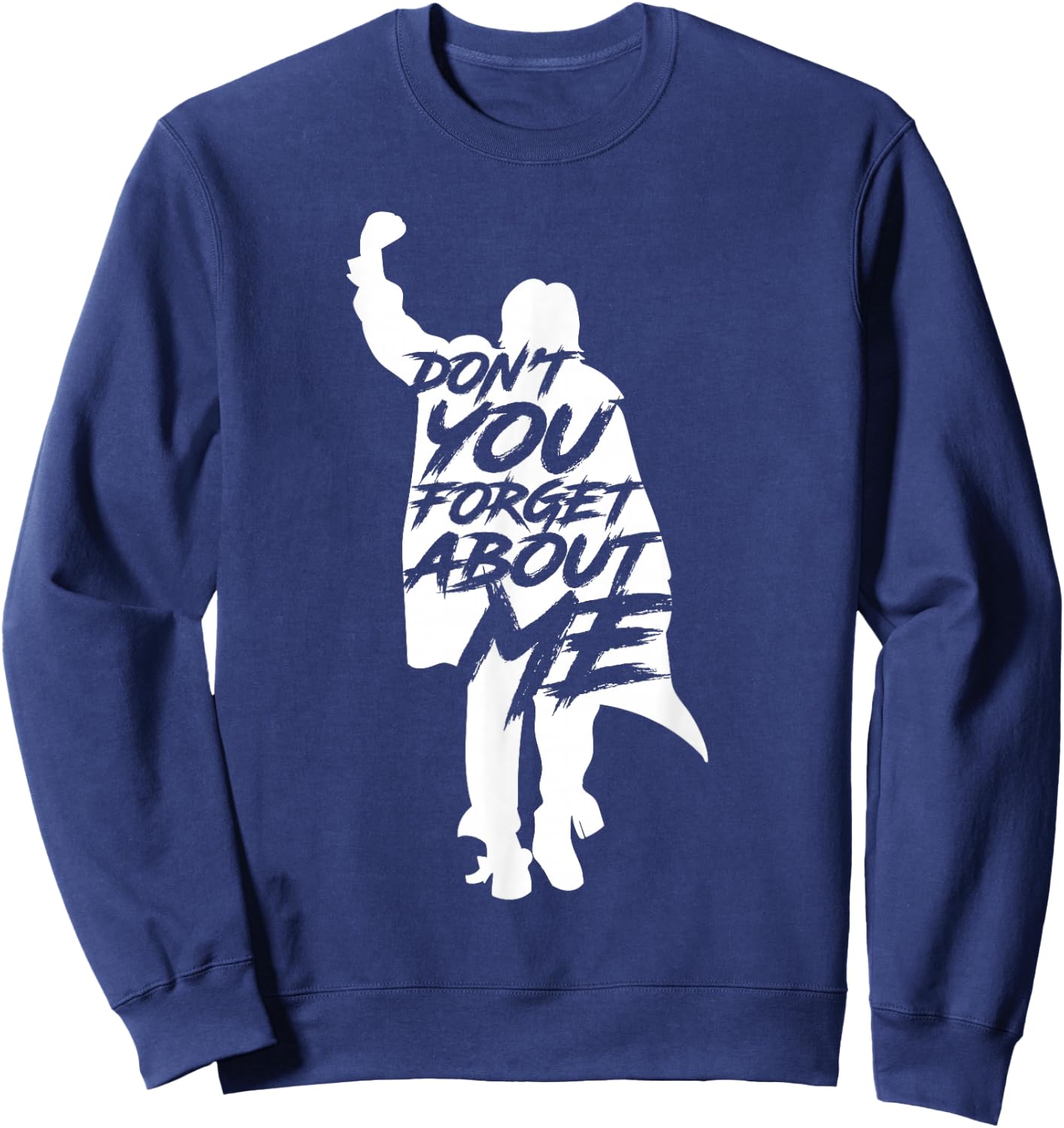 Don't You Forget About Me Sweatshirt - Sweatshirt | Navy