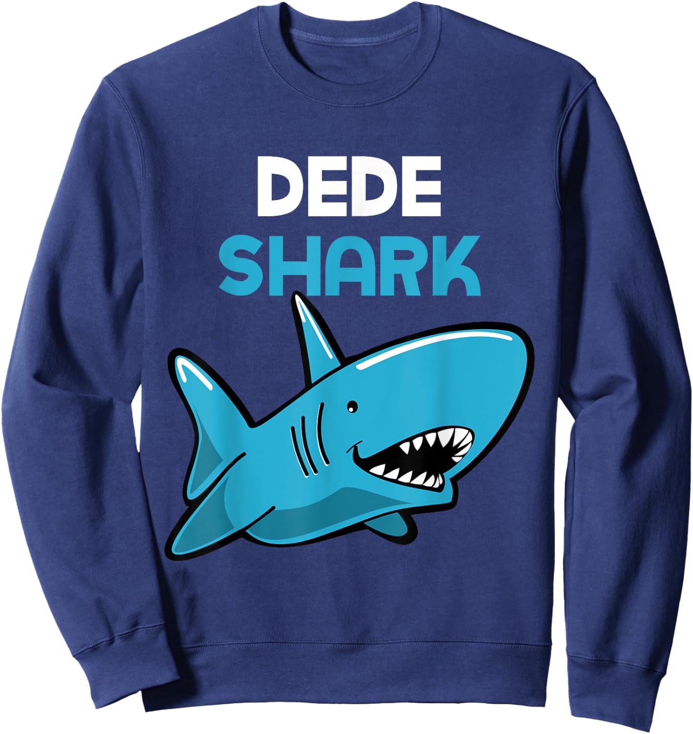 Dede Shark Funny Family Sweatshirt - Sweatshirt | Navy