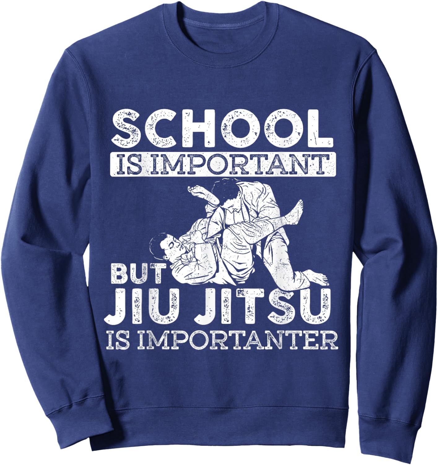 School is Important But Jiu Jitsu is Importanter - Grappler Sweatshirt - Sweatshirt | Navy