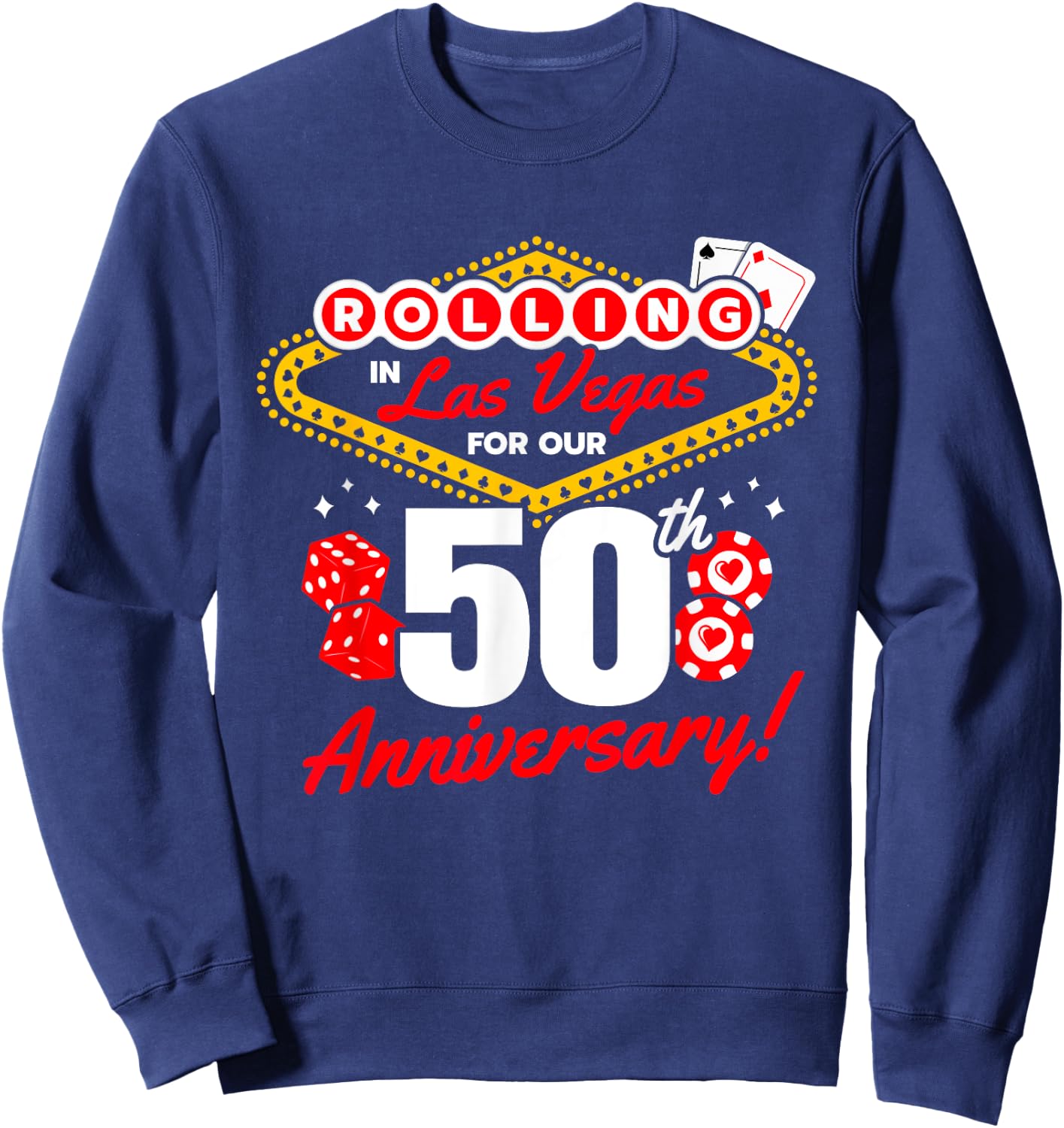 50th Anniversary Vegas - 50th Wedding Anniversary Las Vegas Sweatshirt - Sweatshirt | Navy
