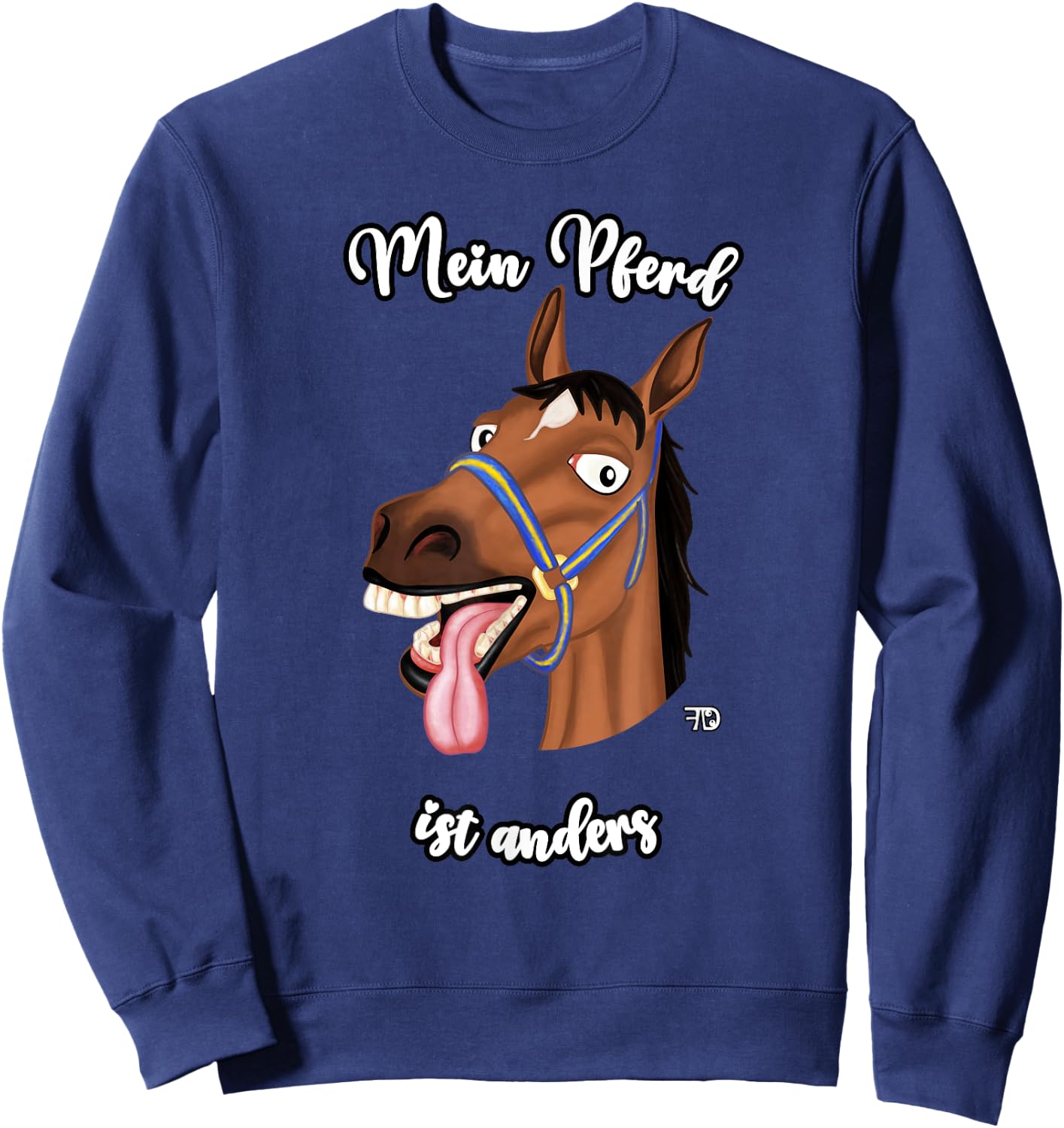 My Horse Is Different. funny Horse With A Saying Sweatshirt - Sweatshirt | Navy