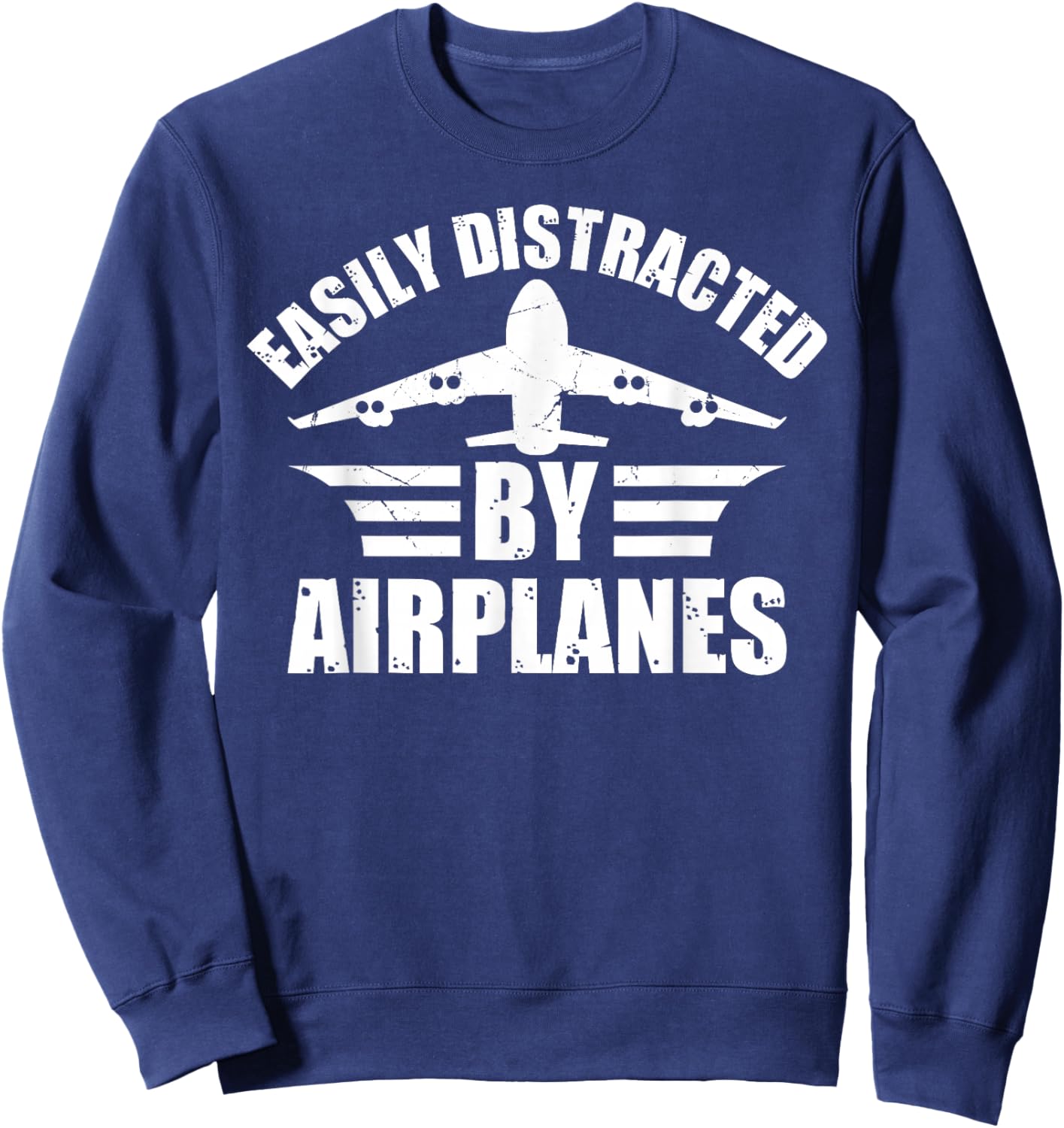 Easily Distracted by Planes - Airplane Lovers Sweatshirt - Sweatshirt | Navy