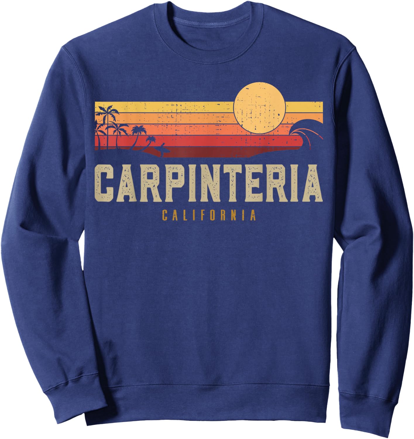 Vintage Carpinteria Beach California CA Retro Surfer Men Women Sweatshirt - Sweatshirt | Navy
