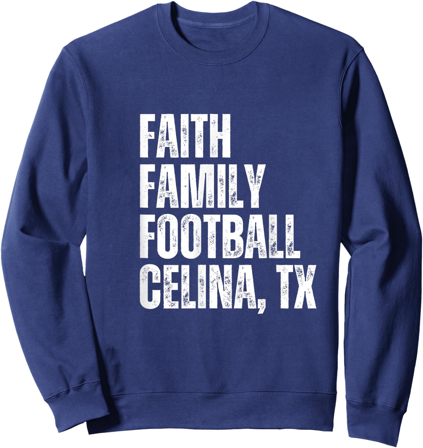 Faith Family Football Celina Texas Bobcats Sweatshirt - Sweatshirt | Navy