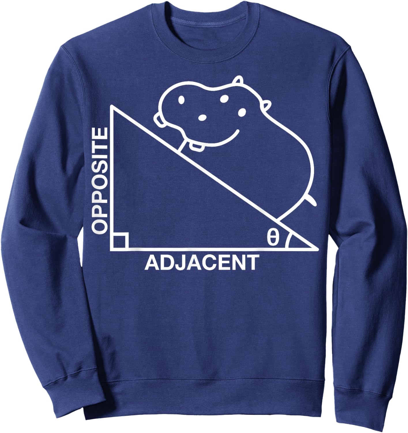 Nerdy Funny Hippotenuse Hypotenuse Hippopotamus Math Teacher Sweatshirt - Sweatshirt | Navy